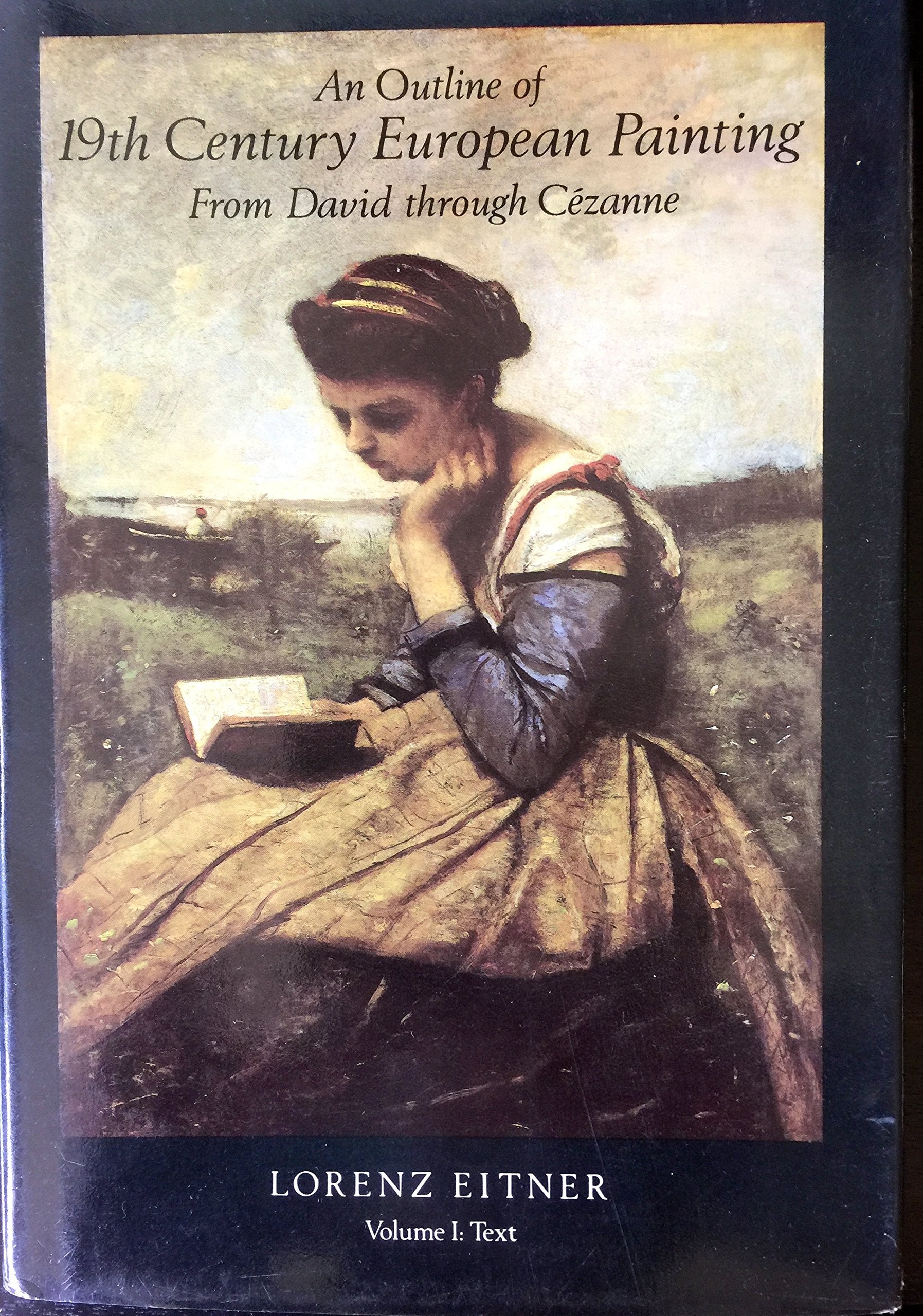 An Outline of 19th Century European Painting: From David Through Cezanne (Icon Editions),Used