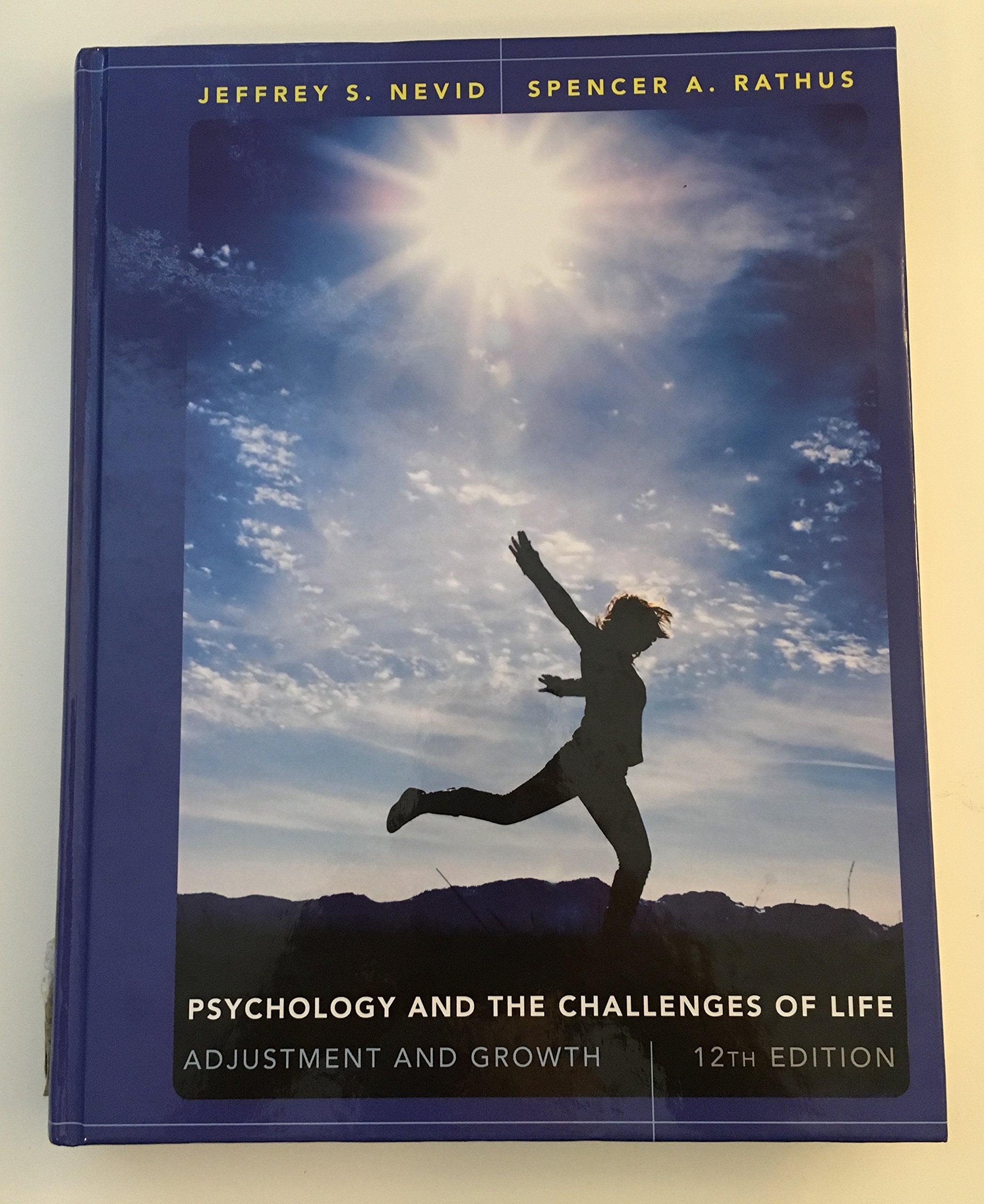 Psychology and the Challenges of Life: Adjustment and Growth,New