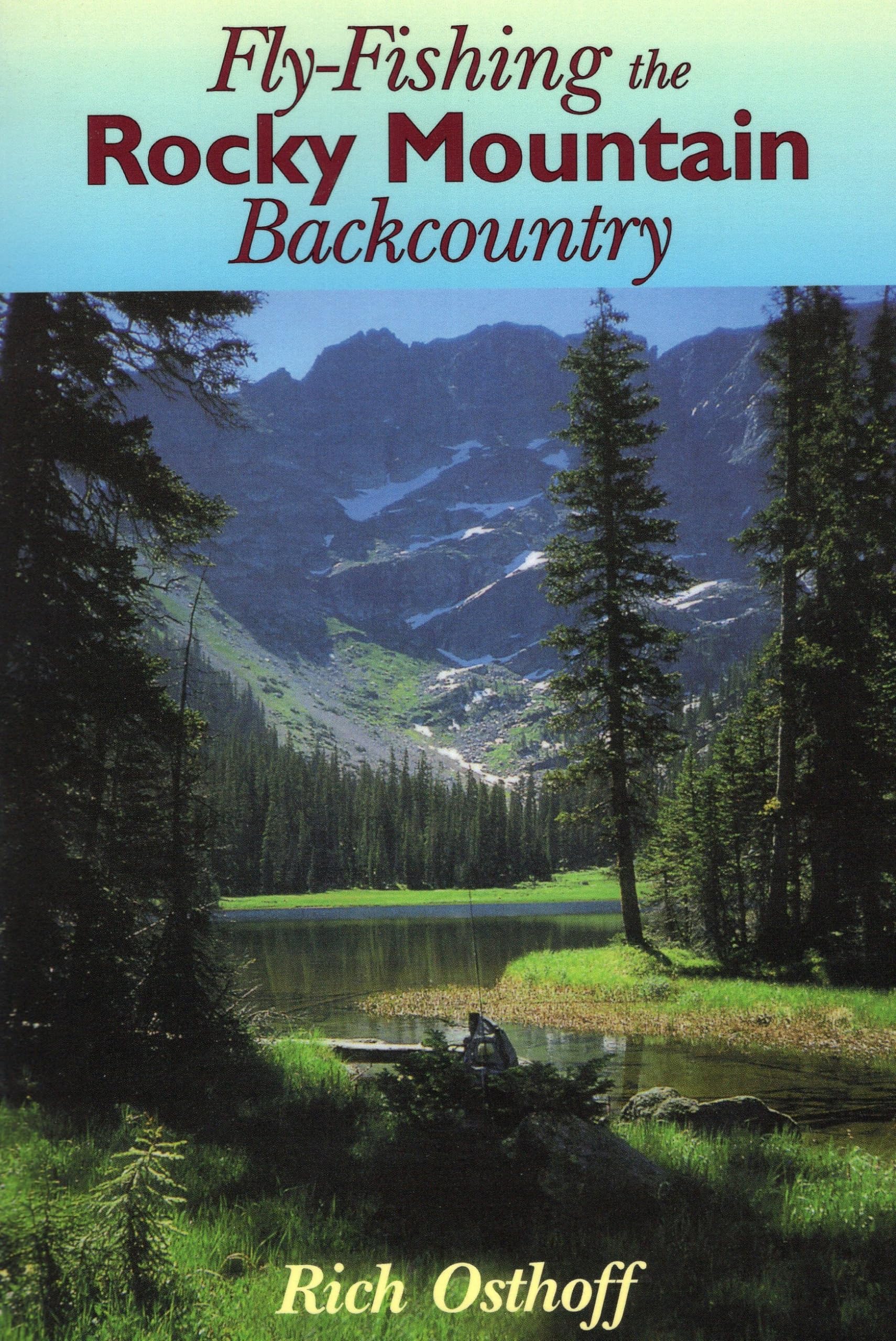Flyfishing The Rocky Mountain Backcountry,Used