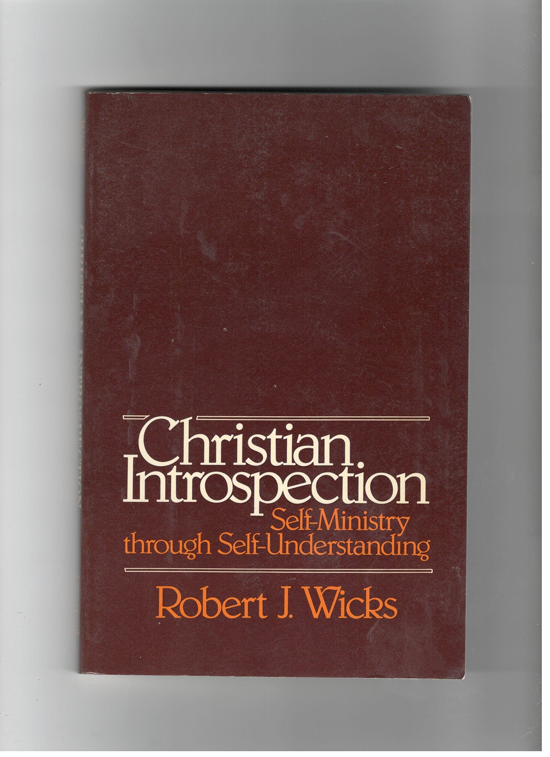 Christian introspection: Selfministry through selfunderstanding,Used