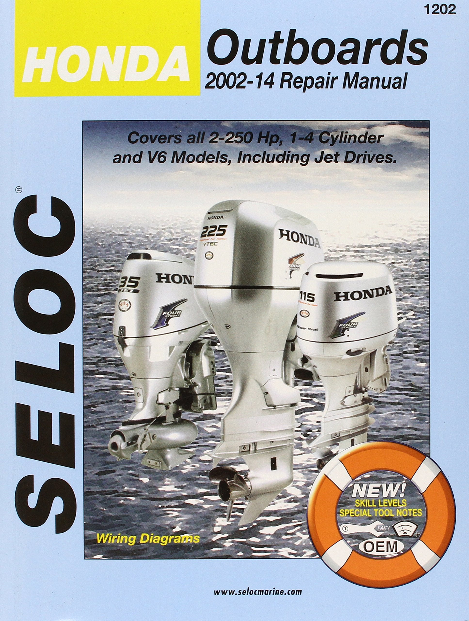 Seloc Honda Outboards 20022014 Repair Manual: 2.0250 Hp, 14 Cylinder, V6 Models, Including Jet Drives (Seloc Marine Manuals) ,New