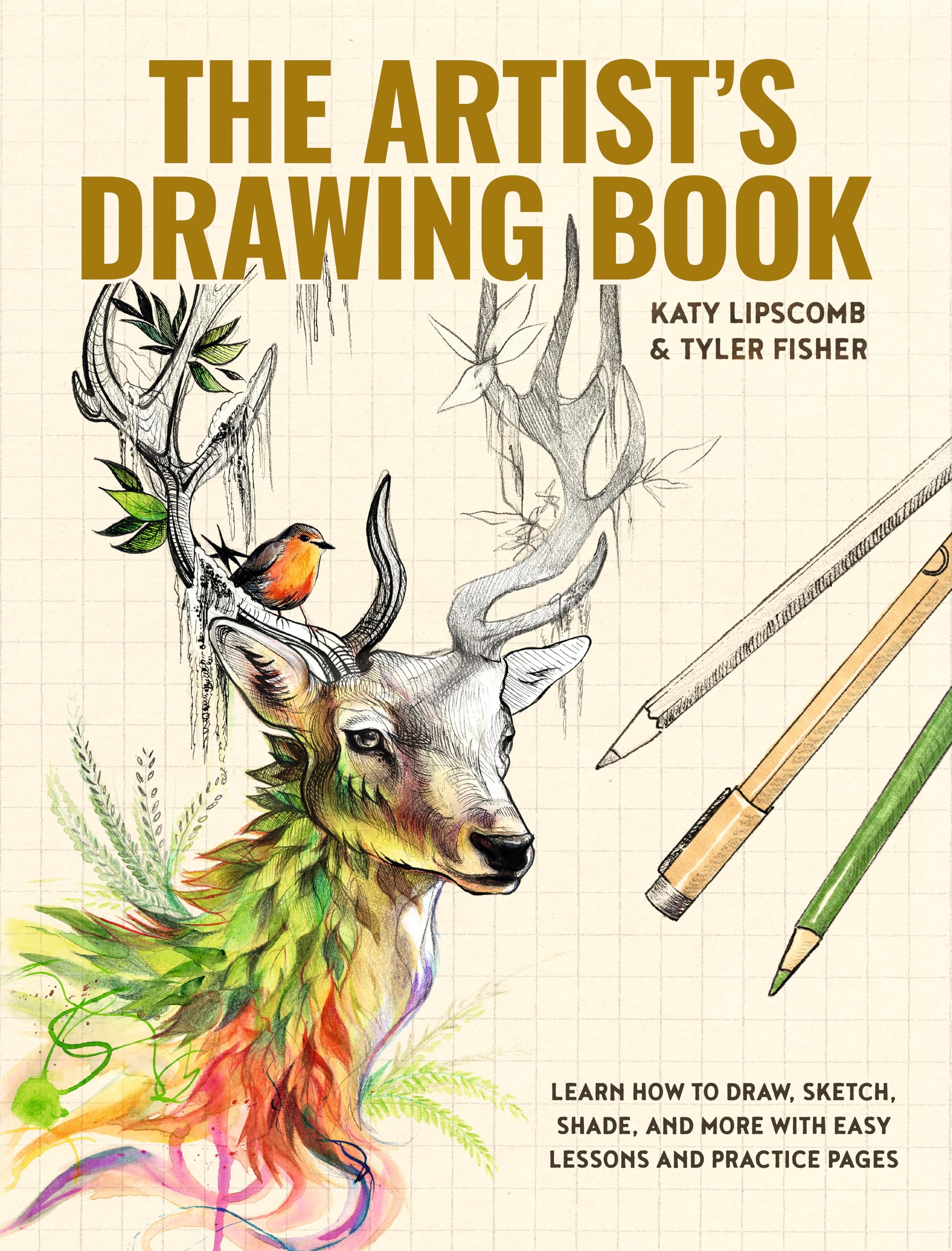 The Artist'S Drawing Book: Learn How To Draw, Sketch, Shade, And More With Easy Lessons And Practice Pages,Used