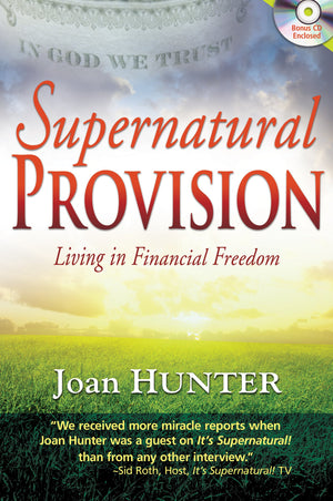 Supernatural Provision: Living in Financial Freedom,Used