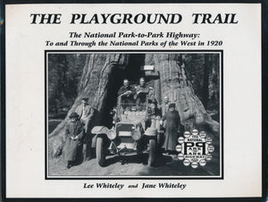 The Playground Trail: The National Parktopark Highway. To And Through The National Parks Of The West In 1920,Used