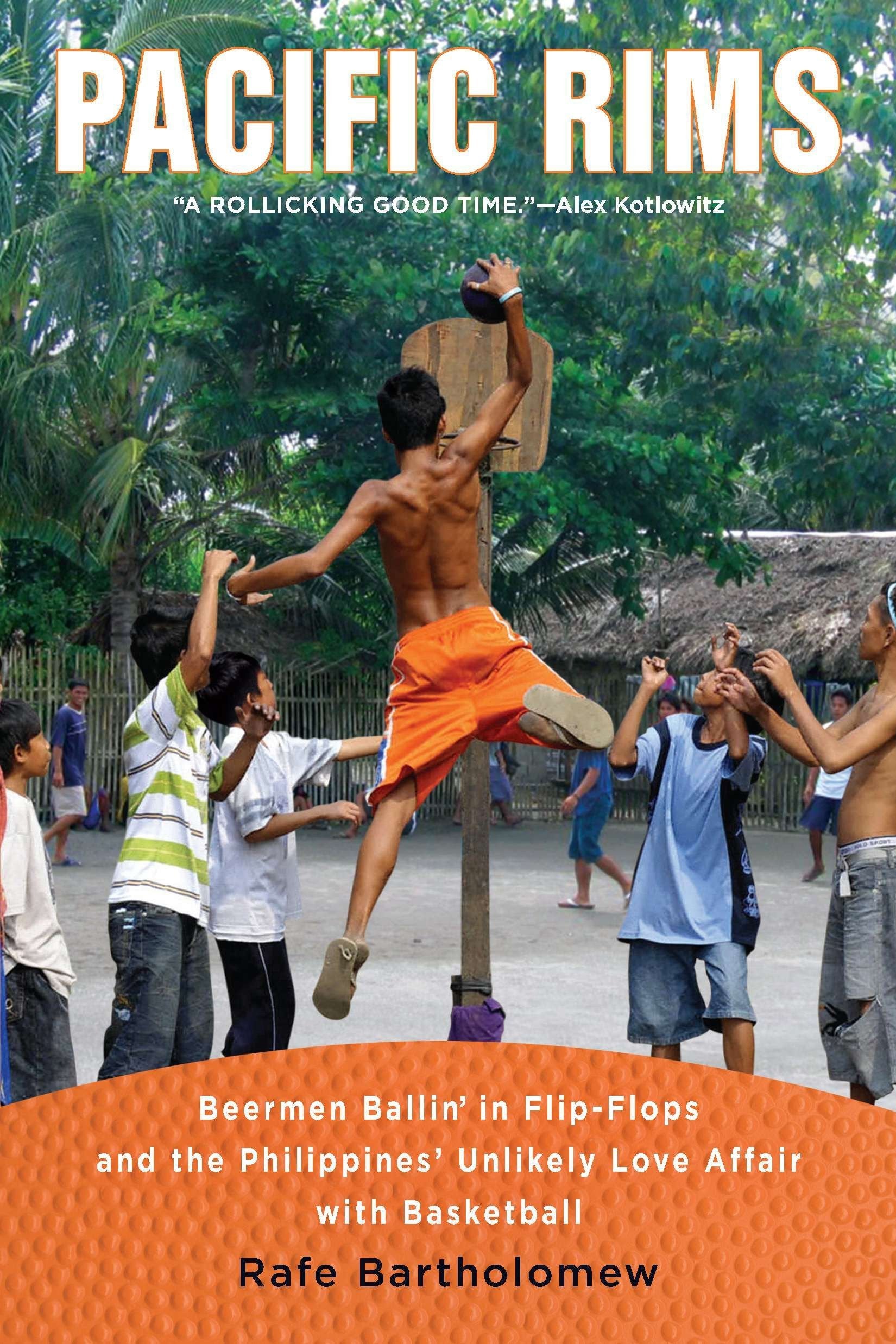 Pacific Rims: Beermen Ballin' in FlipFlops and the Philippines' Unlikely Love Affair with Basketball,Used