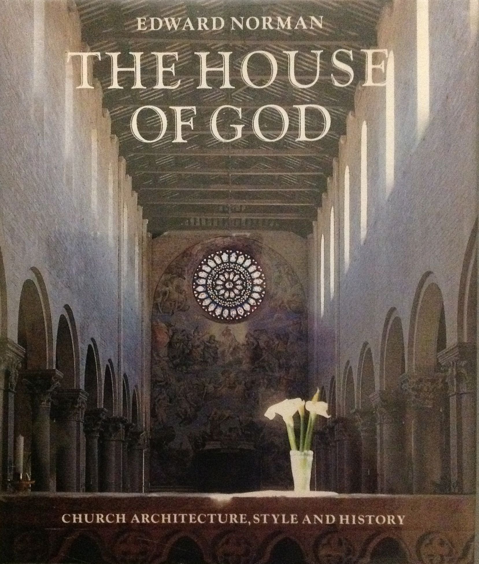 House of God: Church Architecture, Style and History,Used