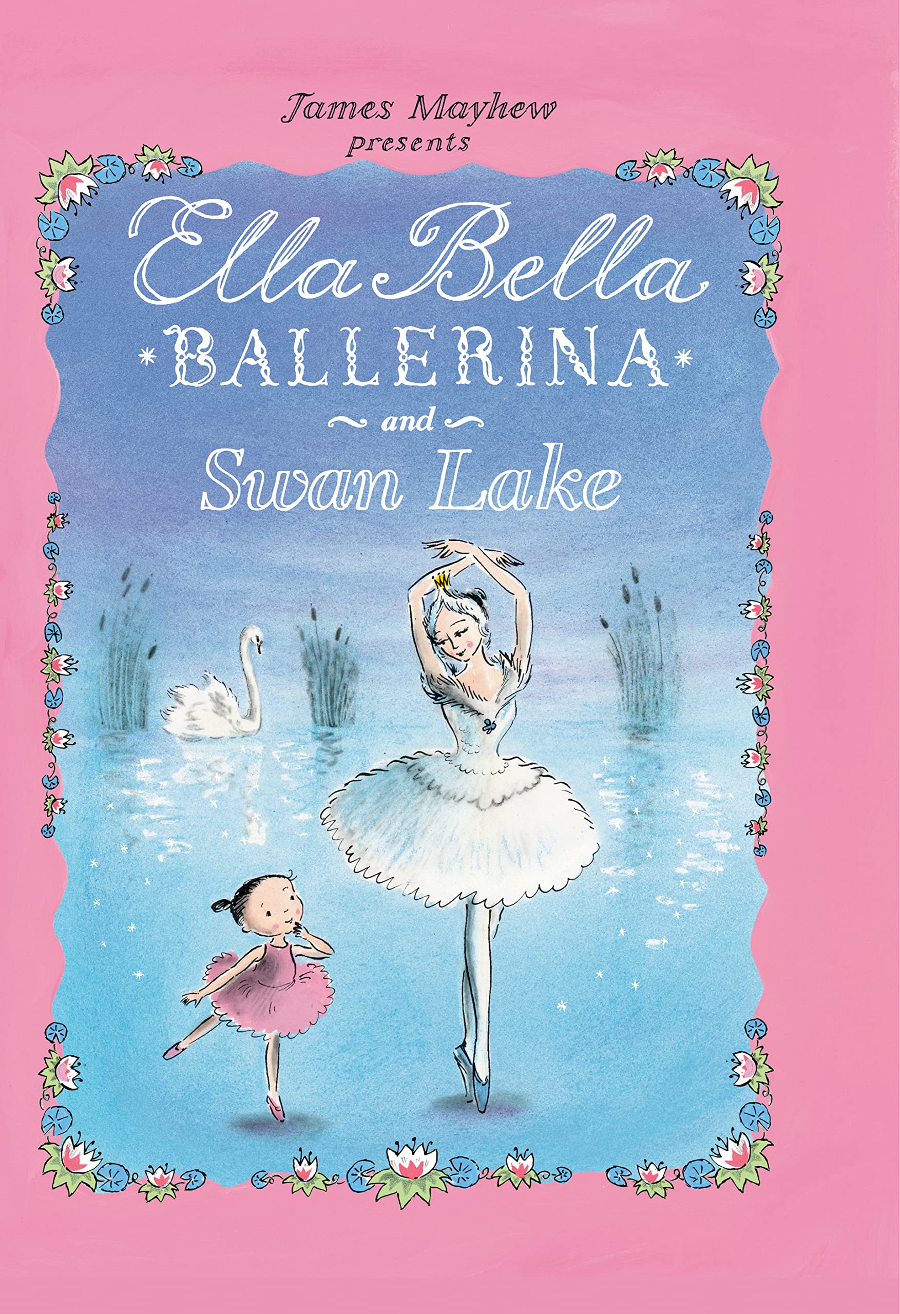 Ella Bella Ballerina And Swan Lake: A Ballerina Book For Toddlers And Girls 48 (Christmas, Easter, And Birthday Gifts!) (Ella B,Used