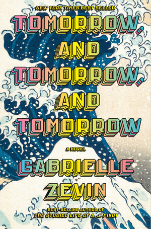 Tomorrow, And Tomorrow, And Tomorrow: A Novel,New