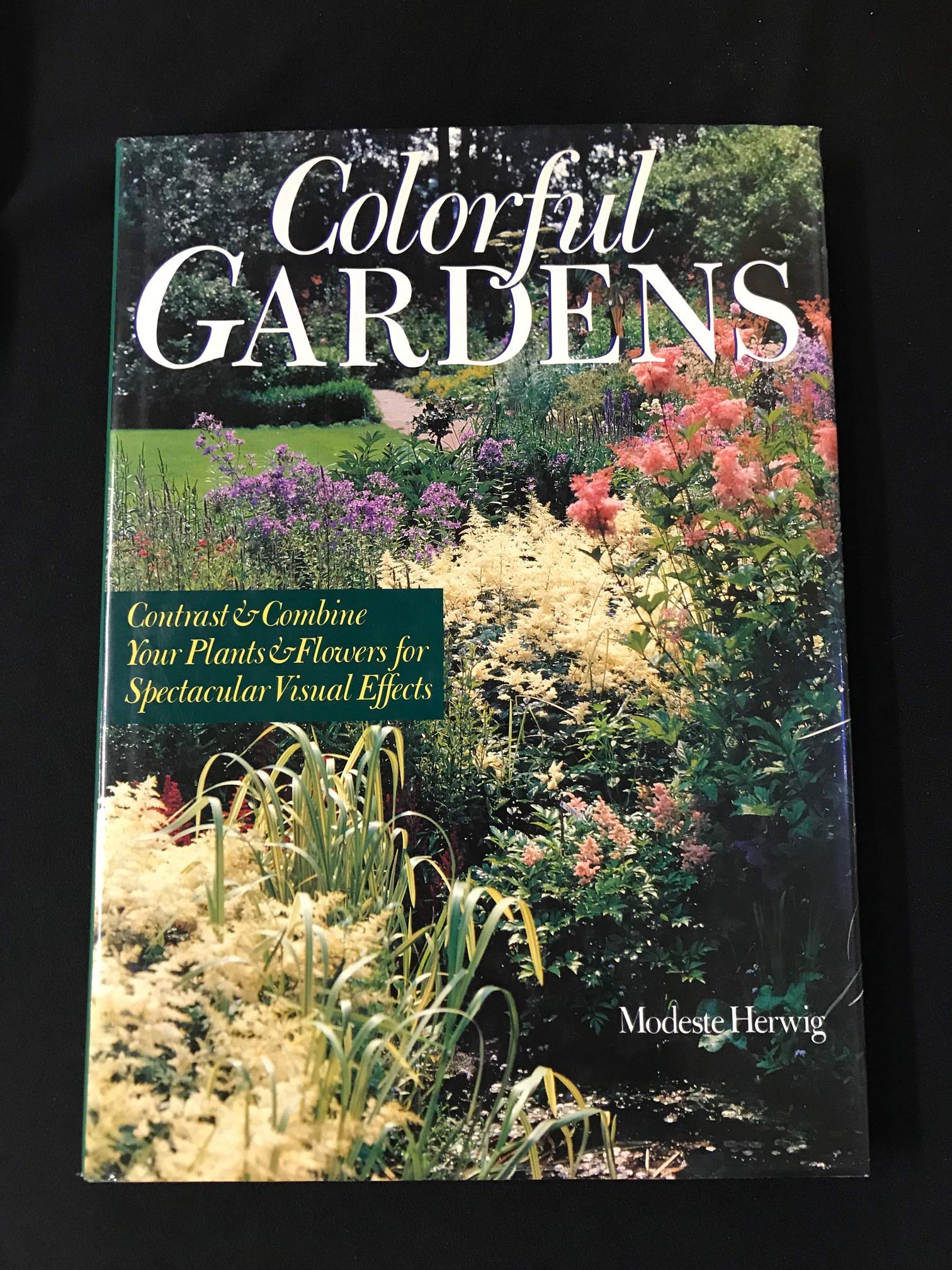 Colorful Gardens: Contrast & Combine Your Plants & Flowers for Spectacular Visual Effects,Used