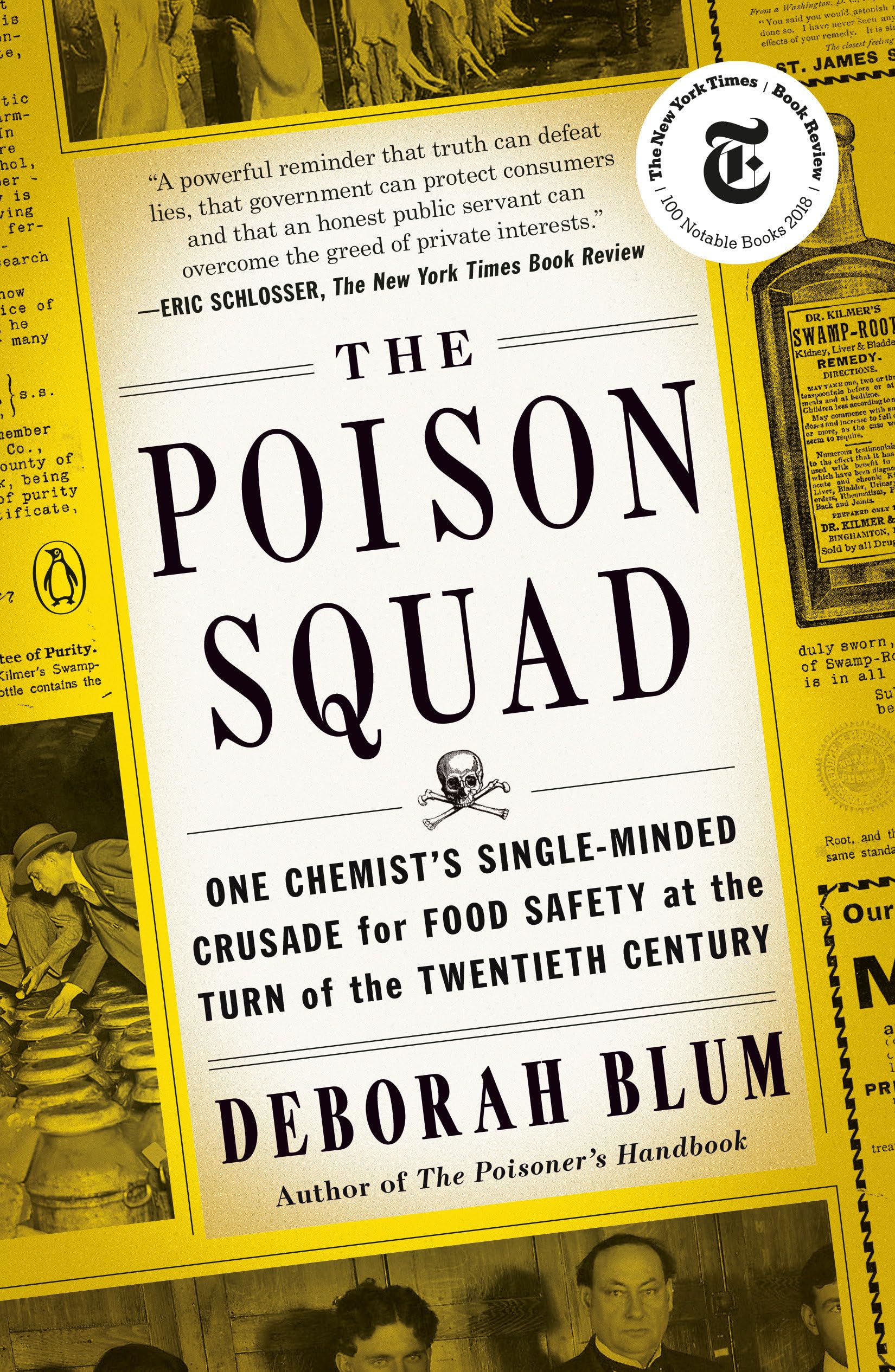 The Poison Squad: One Chemist'S Singleminded Crusade For Food Safety At The Turn Of The Twentieth Century,New