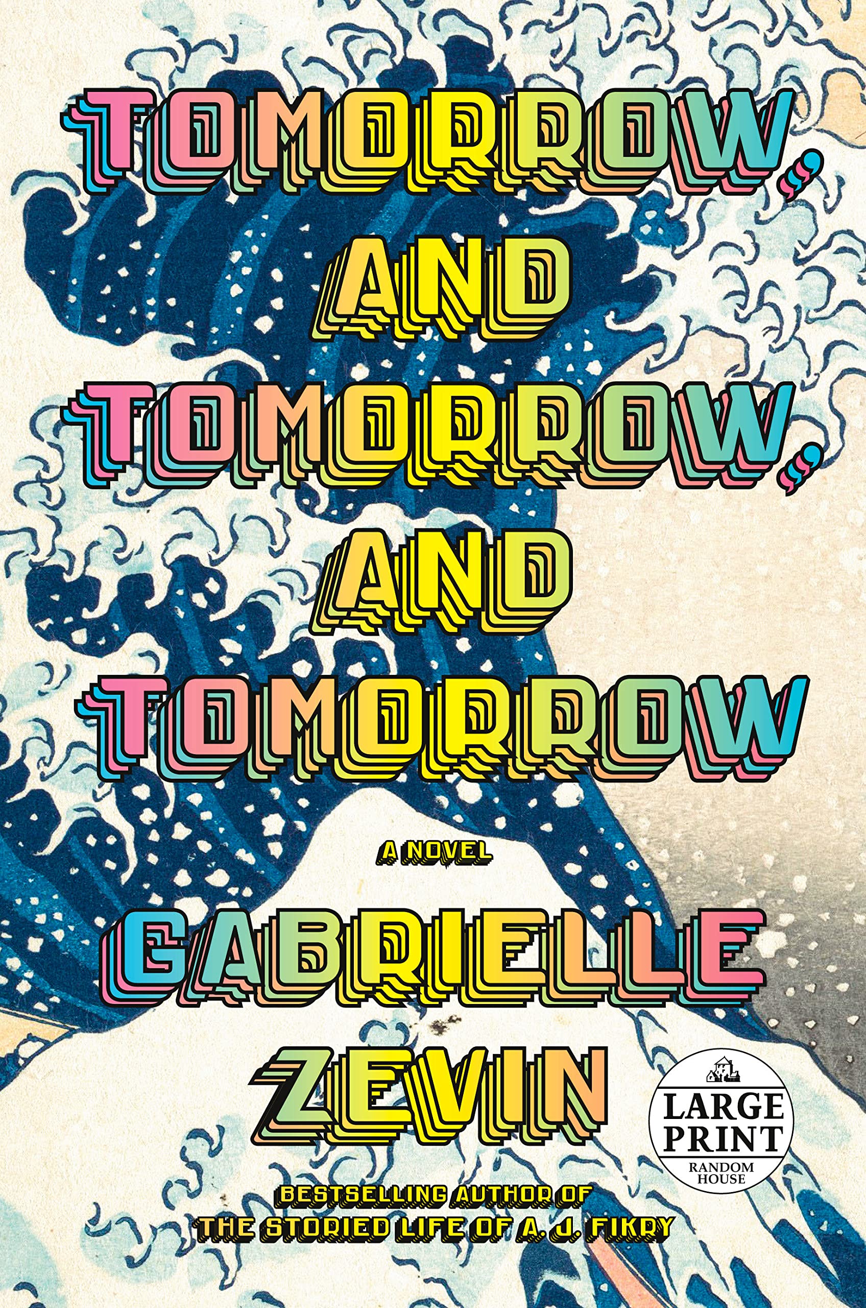 Tomorrow, And Tomorrow, And Tomorrow: A Novel (Random House Large Print),Used