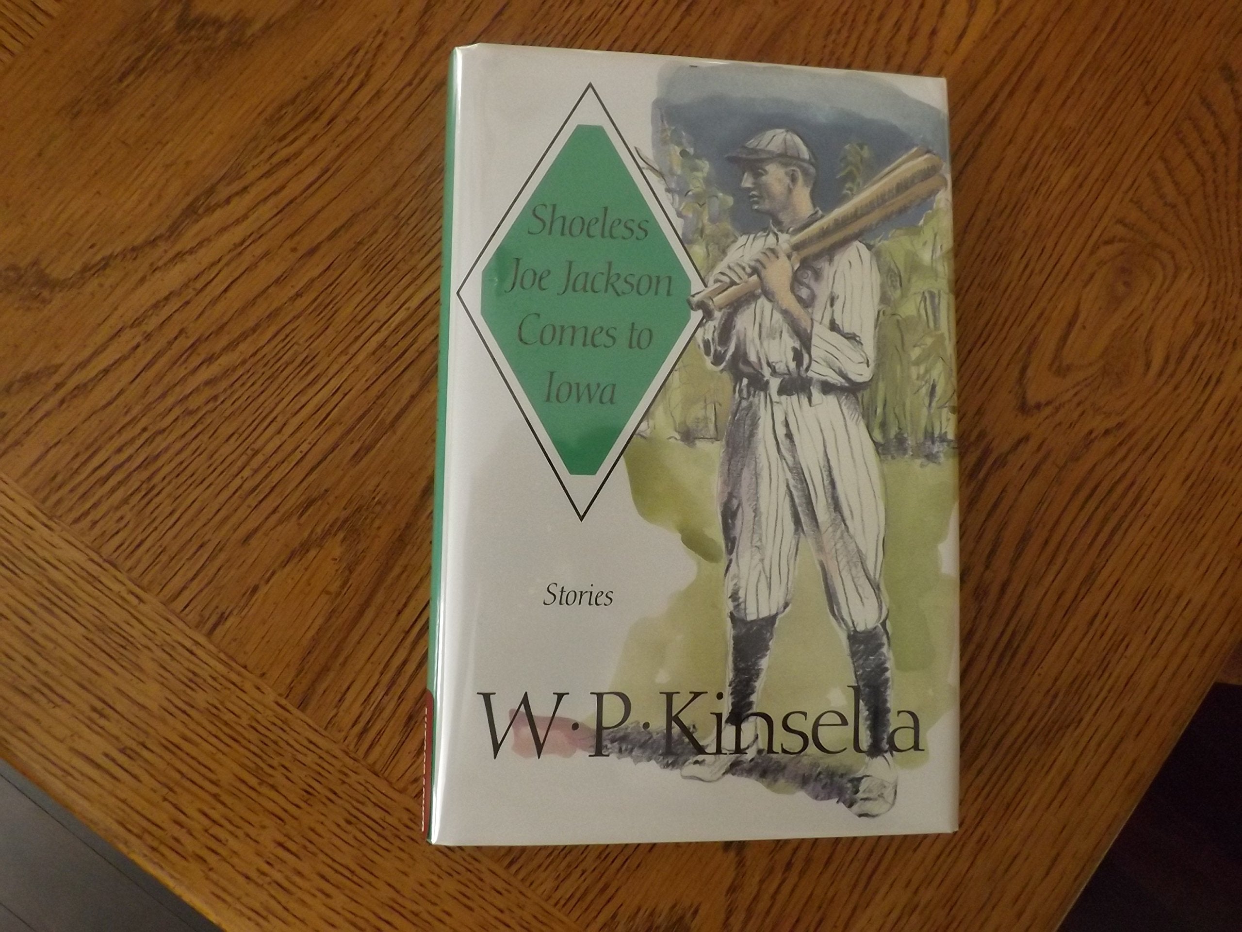 Shoeless Joe Jackson Comes to Iowa: Stories,New