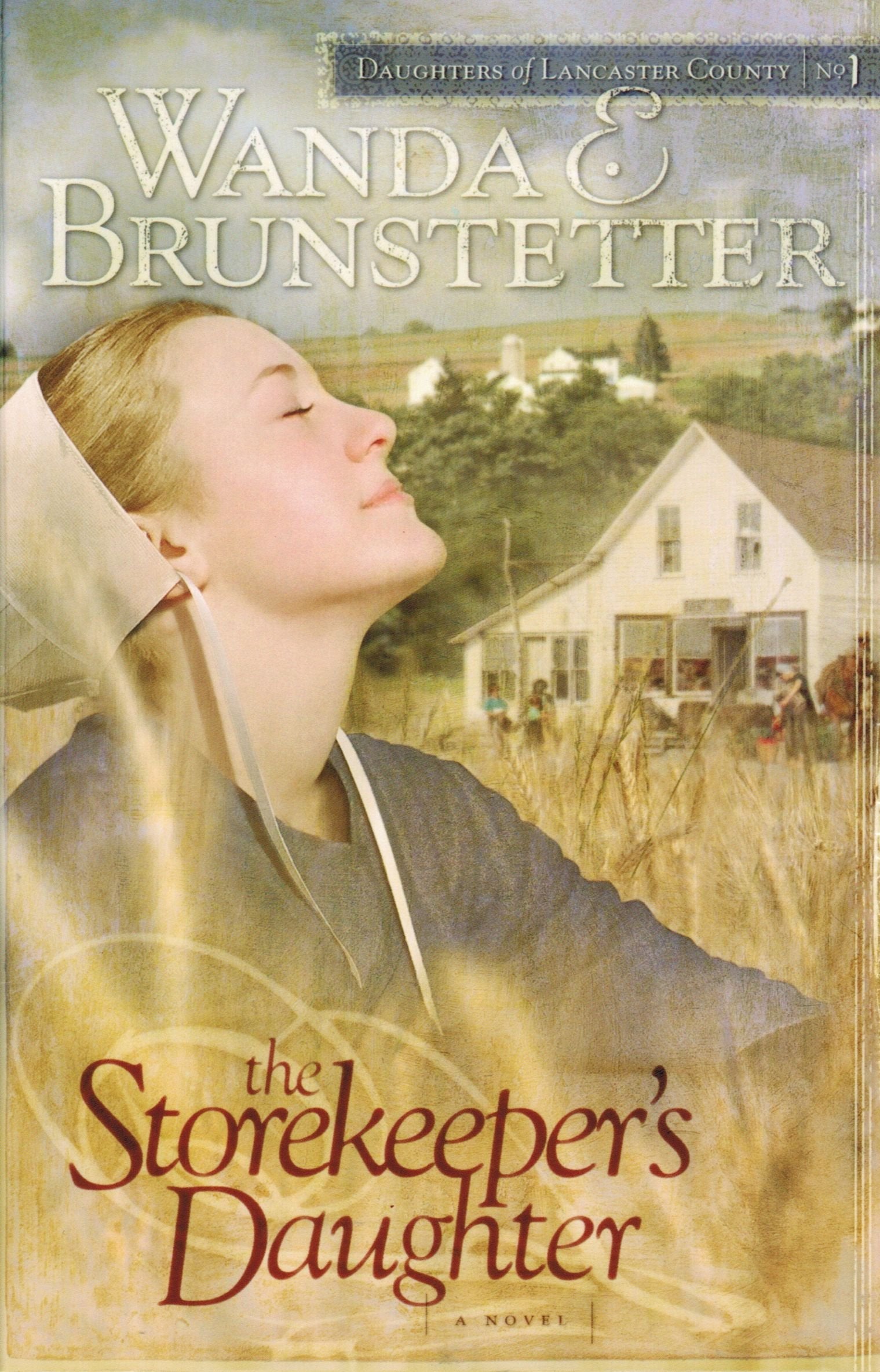 The Storekeeper's Daughter (Daughters of Lancaster County, Book 1),New