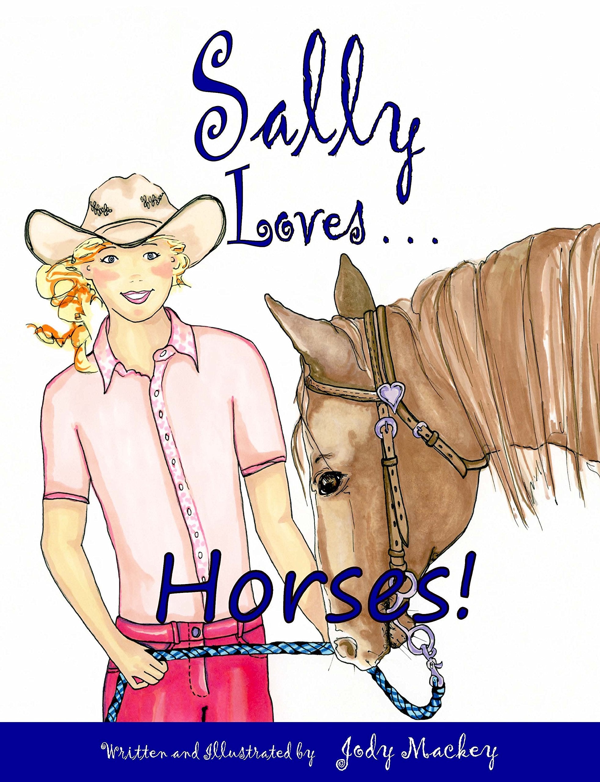 Sally Loves Horses! (Western Horse Adventure For Children 610),Used