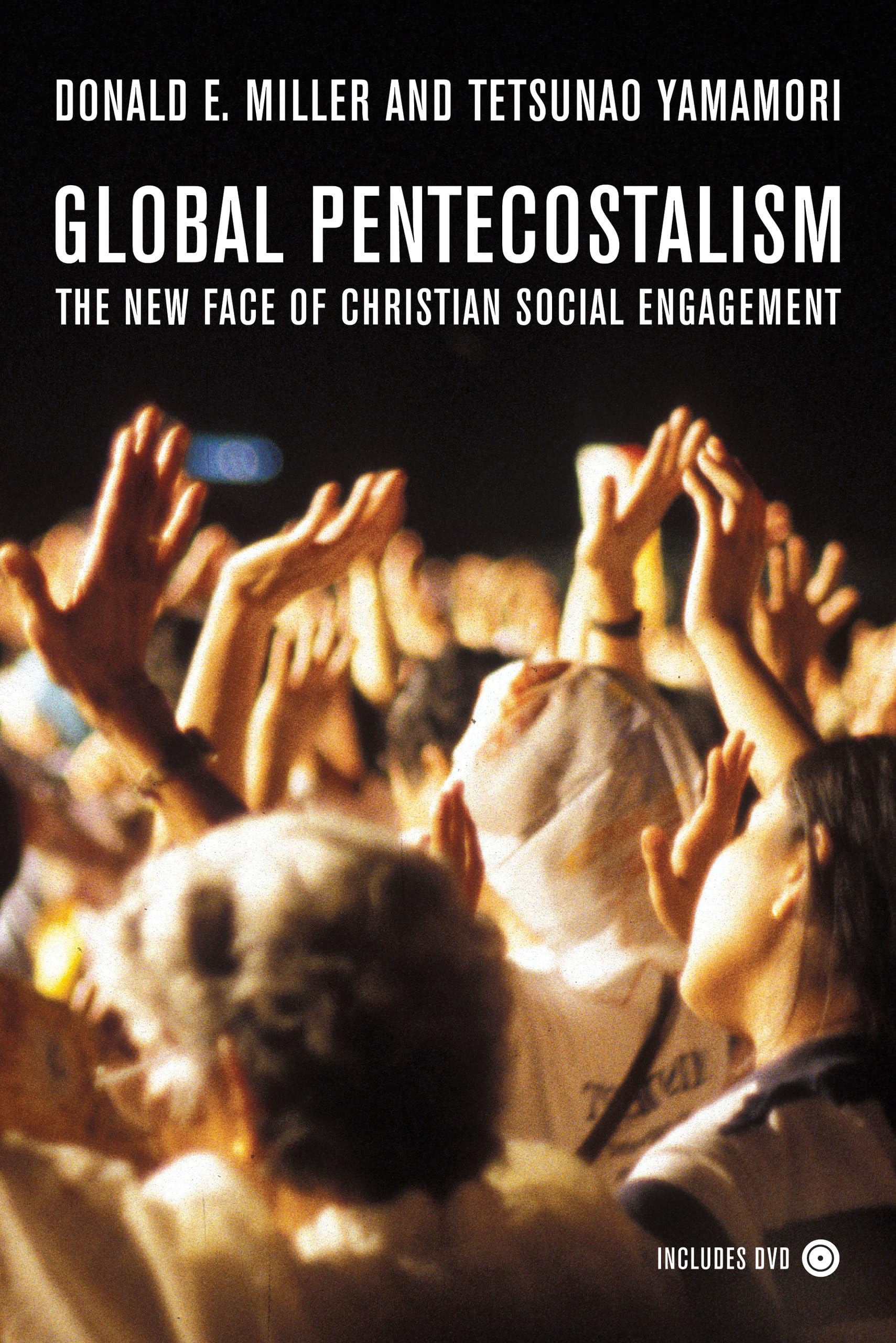 Global Pentecostalism: The New Face Of Christian Social Engagement,New
