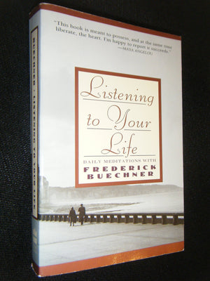 Listening to Your Life: Daily Meditations with Frederick Buechner,Used