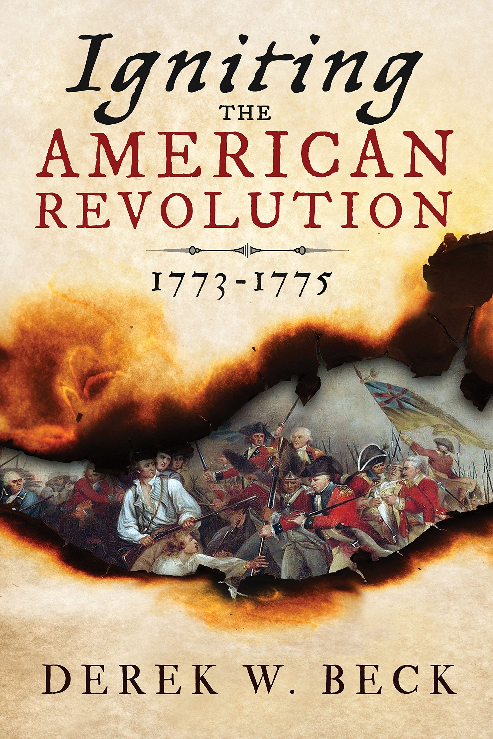 Igniting the American Revolution: 17731775,Used