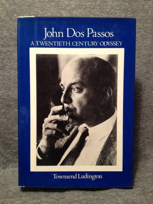 John Dos Passos: A 20Thcentury Odyssey 1St Edition By Ludington, Townsend (1980) Hardcover,Used