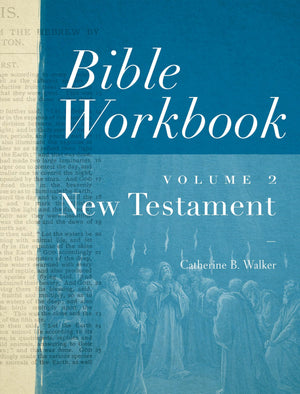 Bible Workbook, Volume 2  New Testament,New