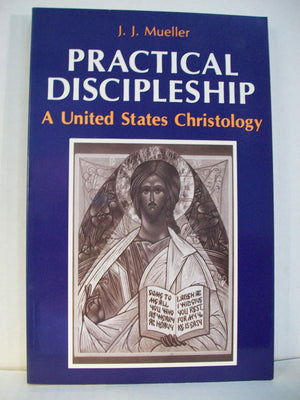 Practical Discipleship: A United States Christology,Used