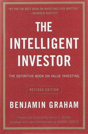 The Intelligent Investor Rev Ed.: The Definitive Book On Value Investing,New