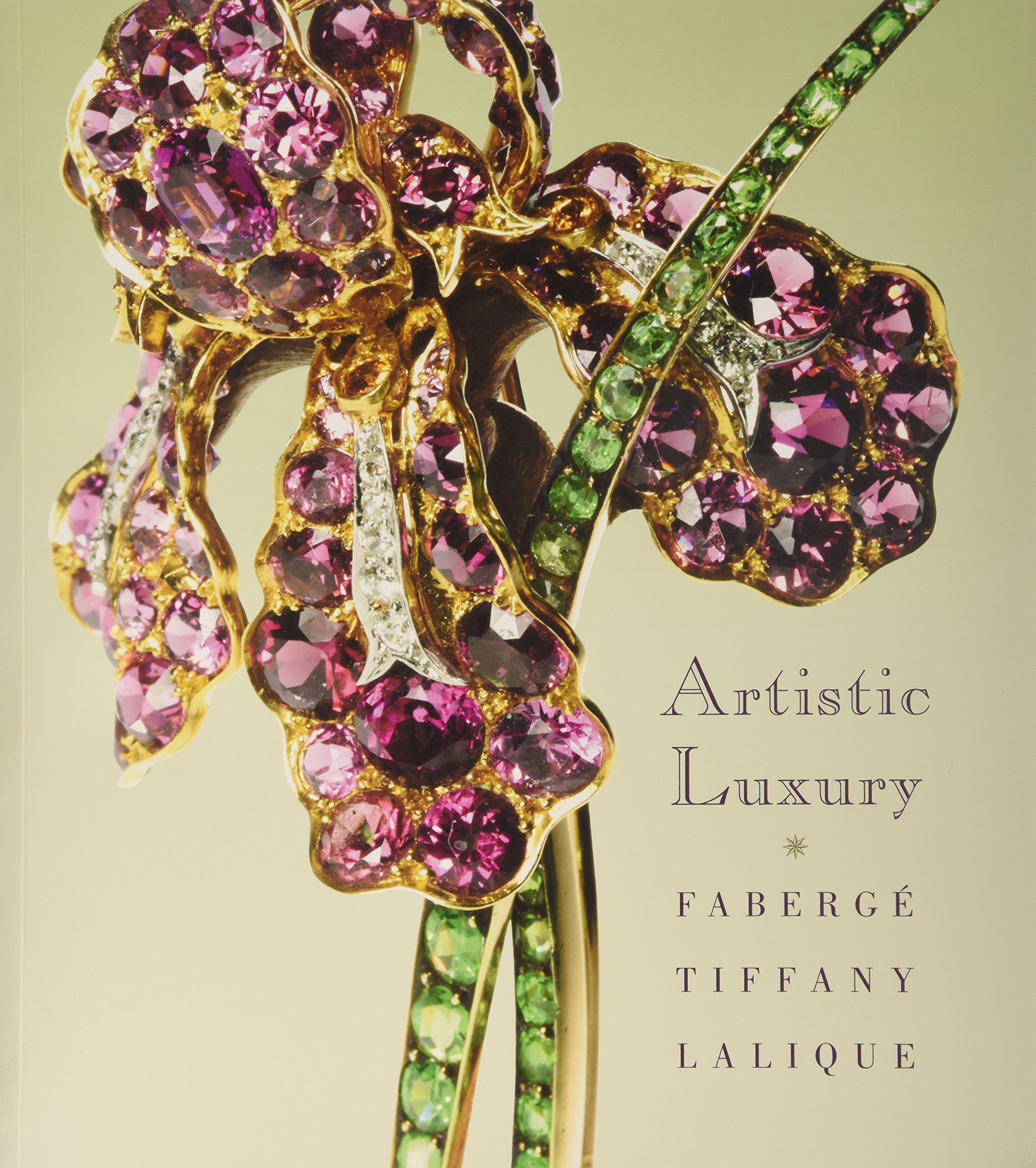 Artistic Luxury: Faberge, Tiffany, Lalique,New