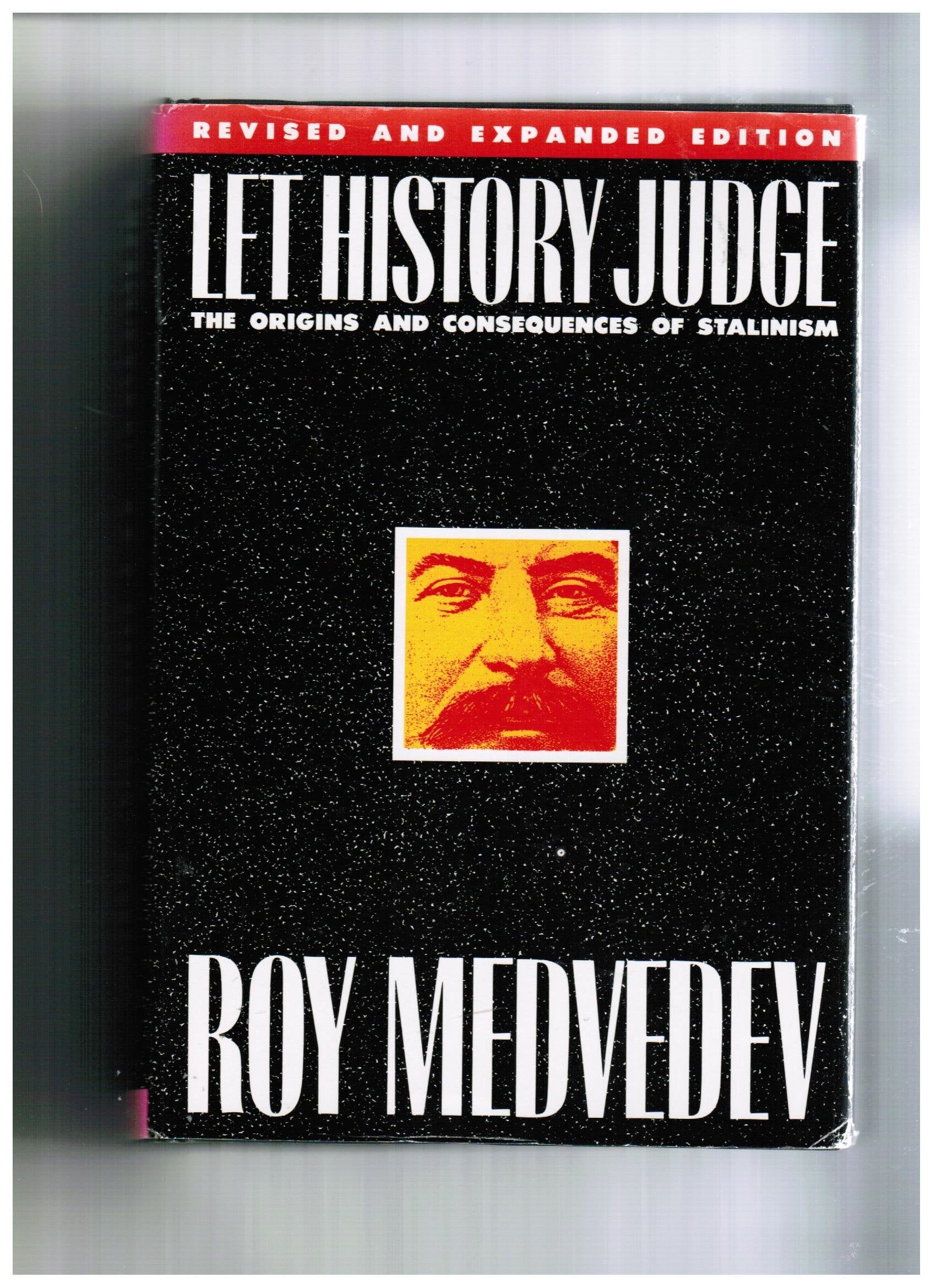 Let History Judge: The Origins and Consequences of Stalinism,Used