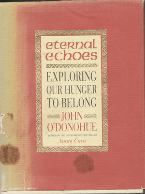 Eternal Echoes: Exploring Our Yearning To Belong