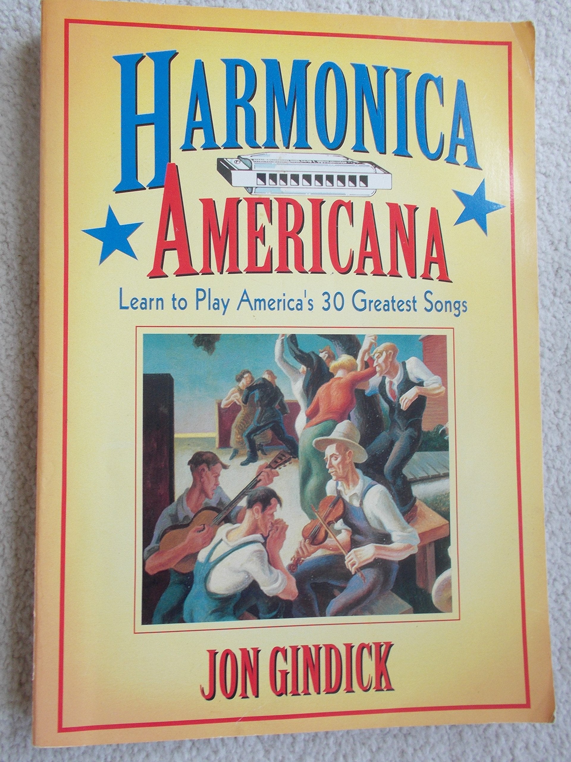 Harmonica Americana: History, Instruction and Music for 30 Great American Tunes,New