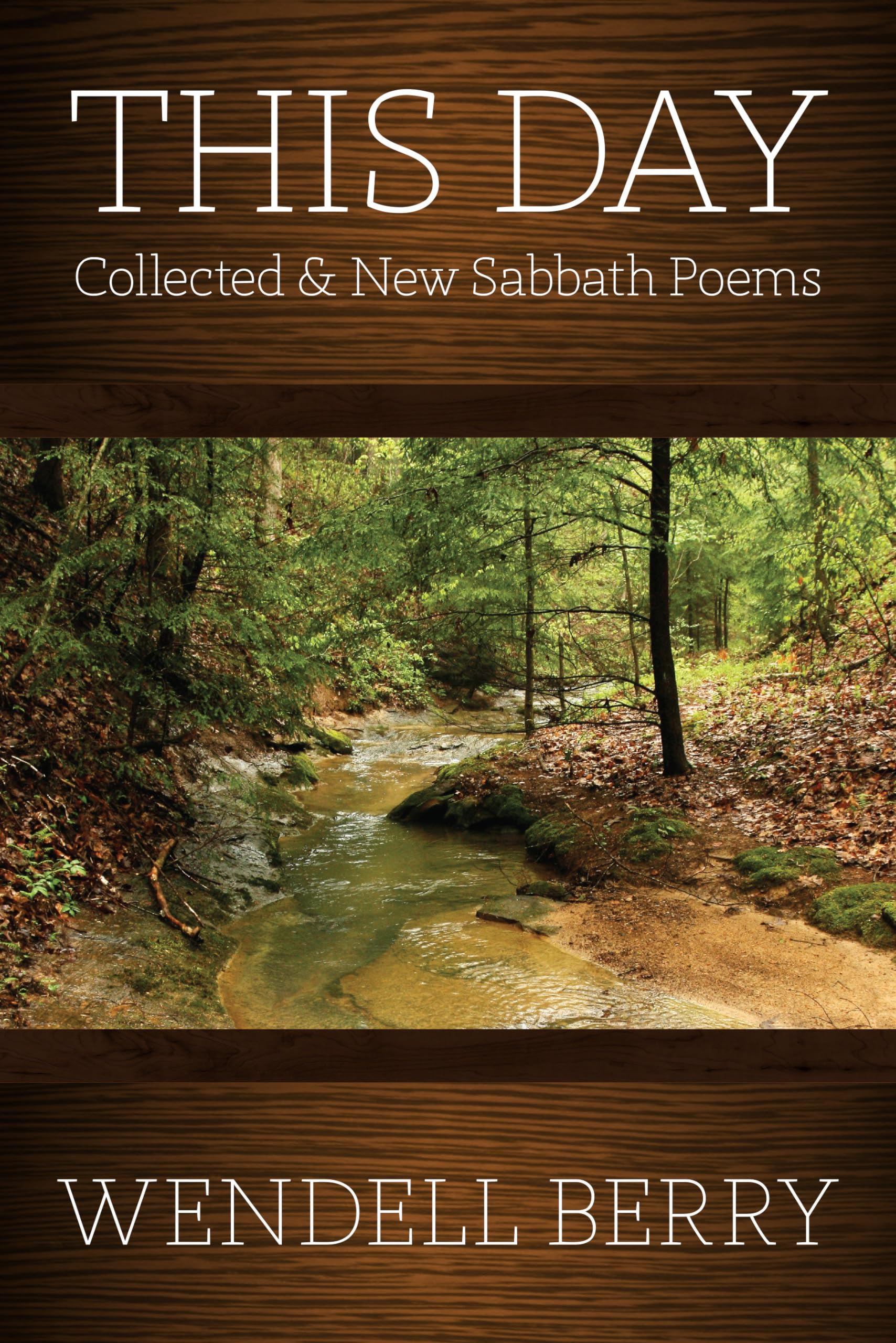 This Day: Collected & New Sabbath Poems,New
