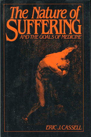 The Nature Of Suffering And The Goals Of Medicine