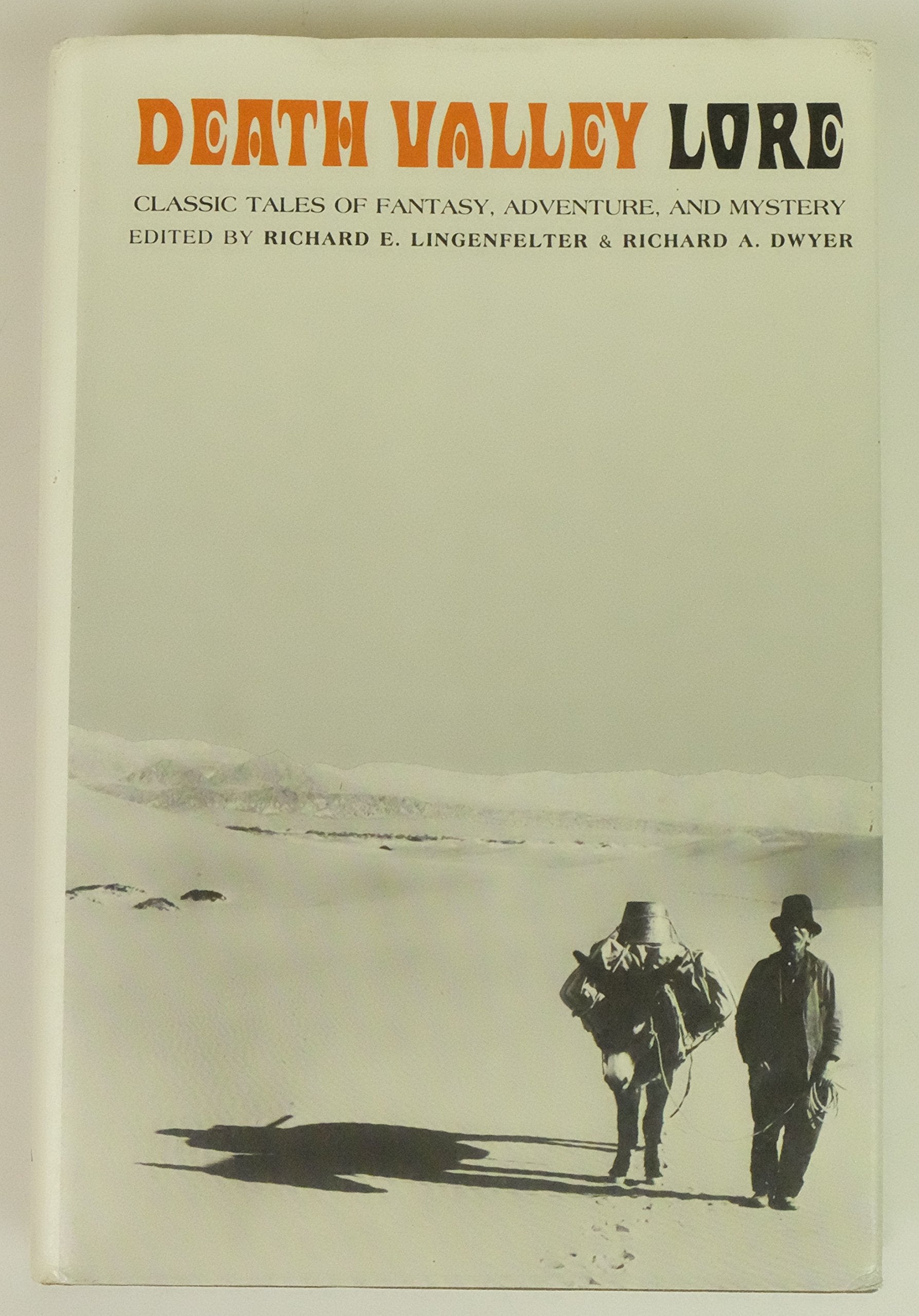 Death Valley Lore: Classic Tales of Fantasy, Adventure, and Mystery,New
