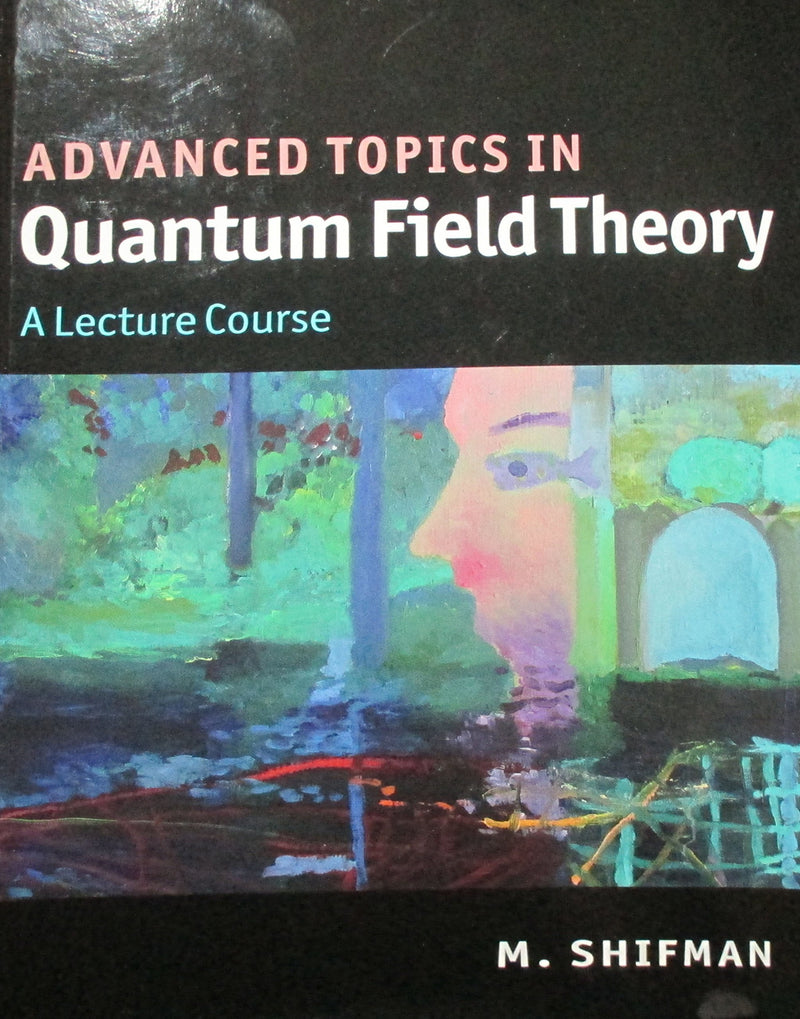 Advanced Topics in Quantum Field Theory: A Lecture Course,Used