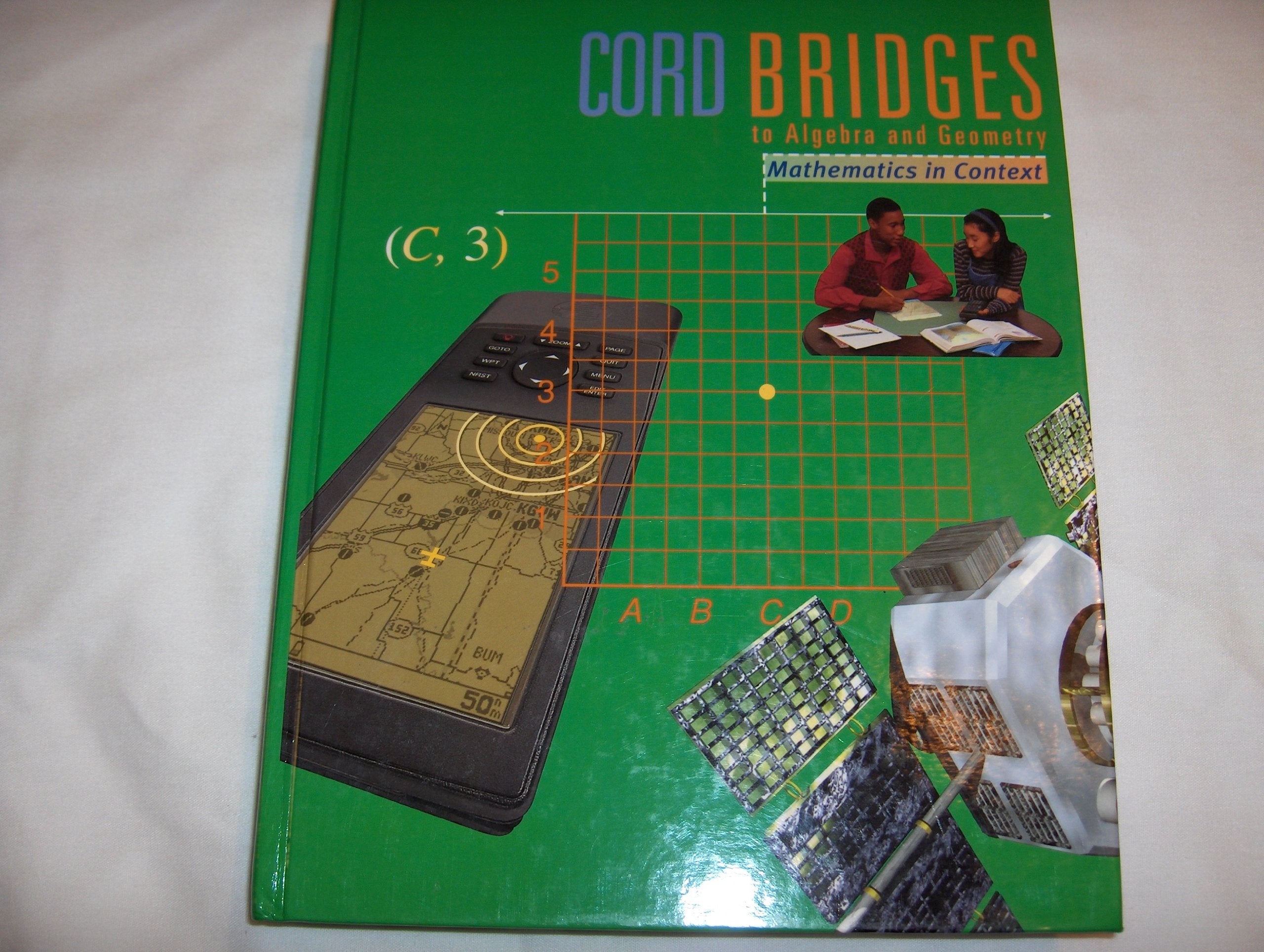 Cord Bridges to Algebra and Geometry: Mathematics in Context (Cord Bridges to Algebra and Geometry Series)