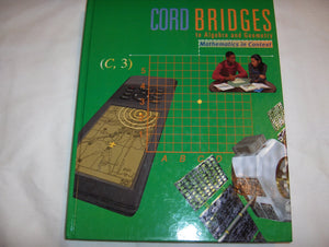 Cord Bridges to Algebra and Geometry: Mathematics in Context (Cord Bridges to Algebra and Geometry Series)