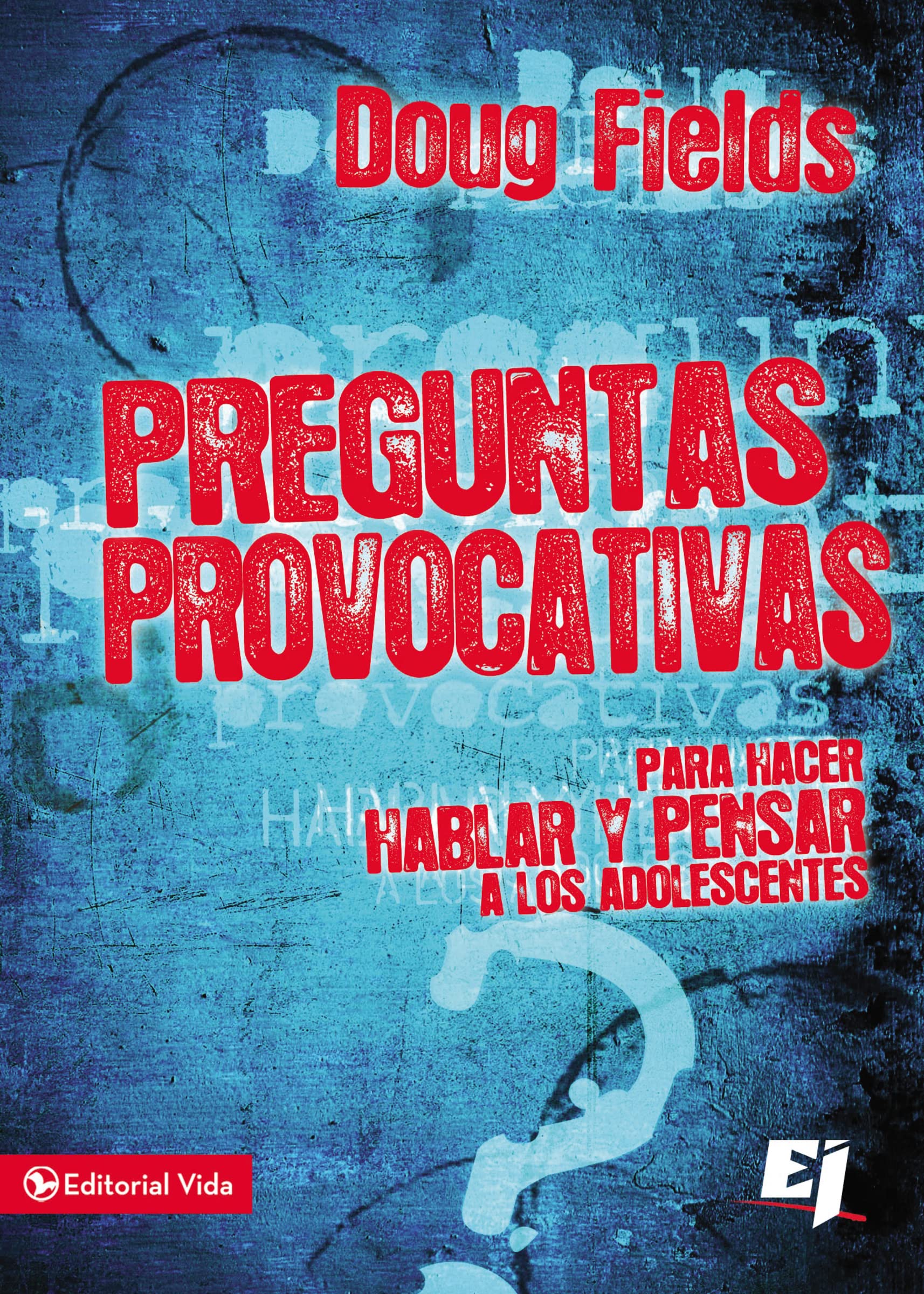 Preguntas provocativas: Para hacer hablar y pensar a los adolescentes (Especialidades Juveniles) (Spanish Edition),Used