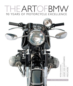 The Art Of Bmw: 90 Years Of Motorcycle Excellence,New