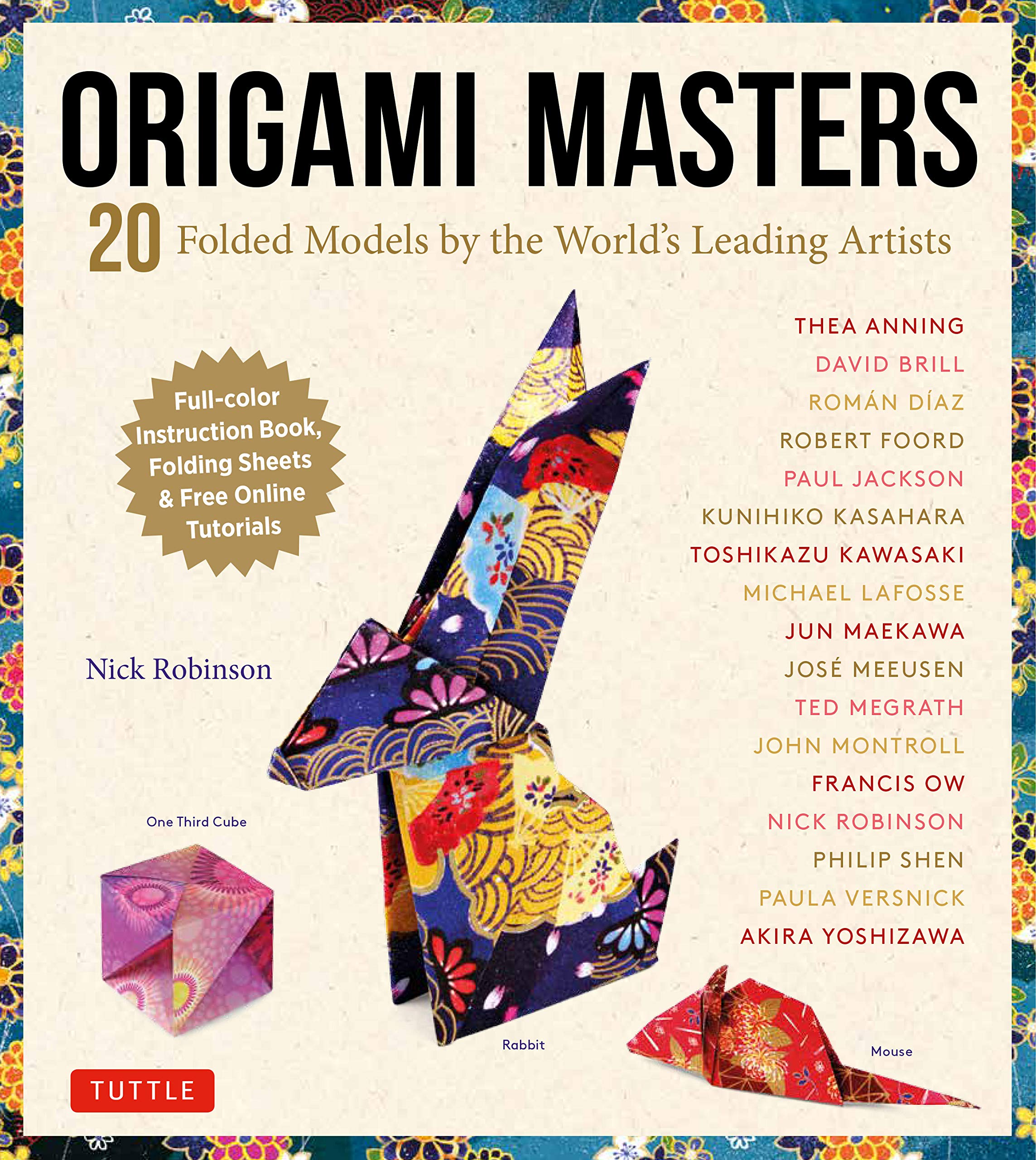 Origami Masters Kit: 20 Folded Models By The World'S Leading Artists (Includes Stepbystep Online Tutorials),Used