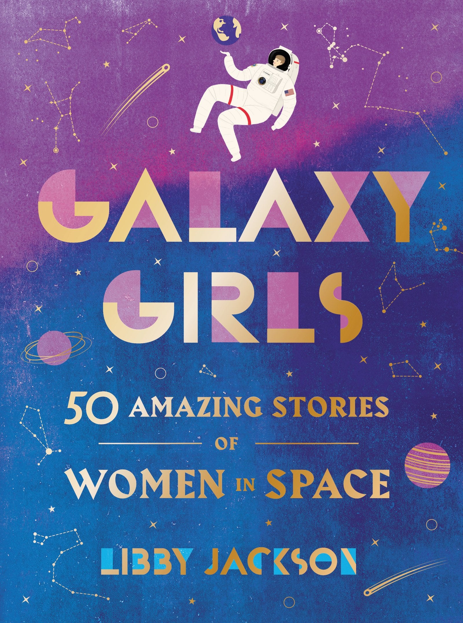 Galaxy Girls: 50 Amazing Stories of Women in Space,Used