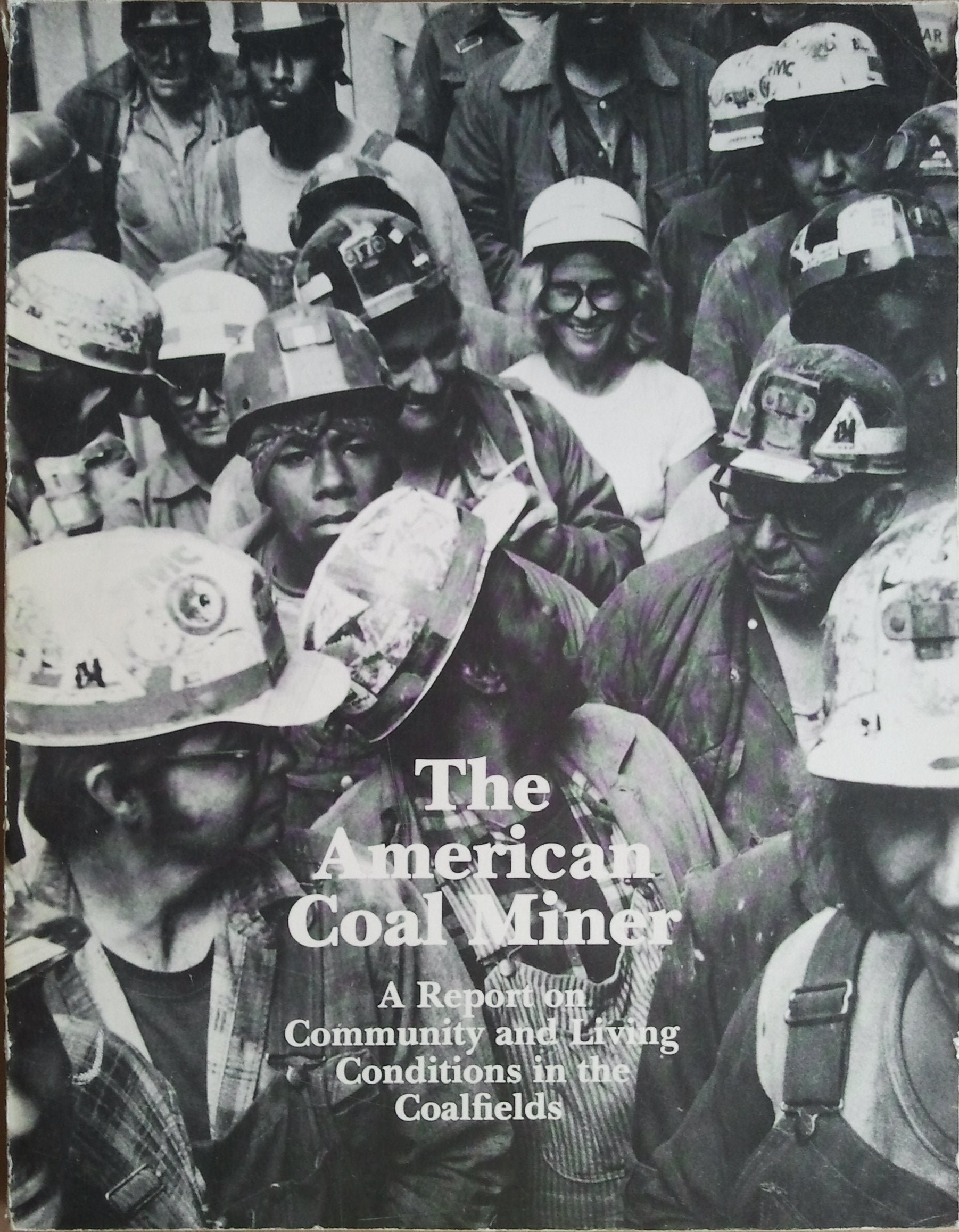 The American coal miner: A report on community and living conditions in the coalfields,Used
