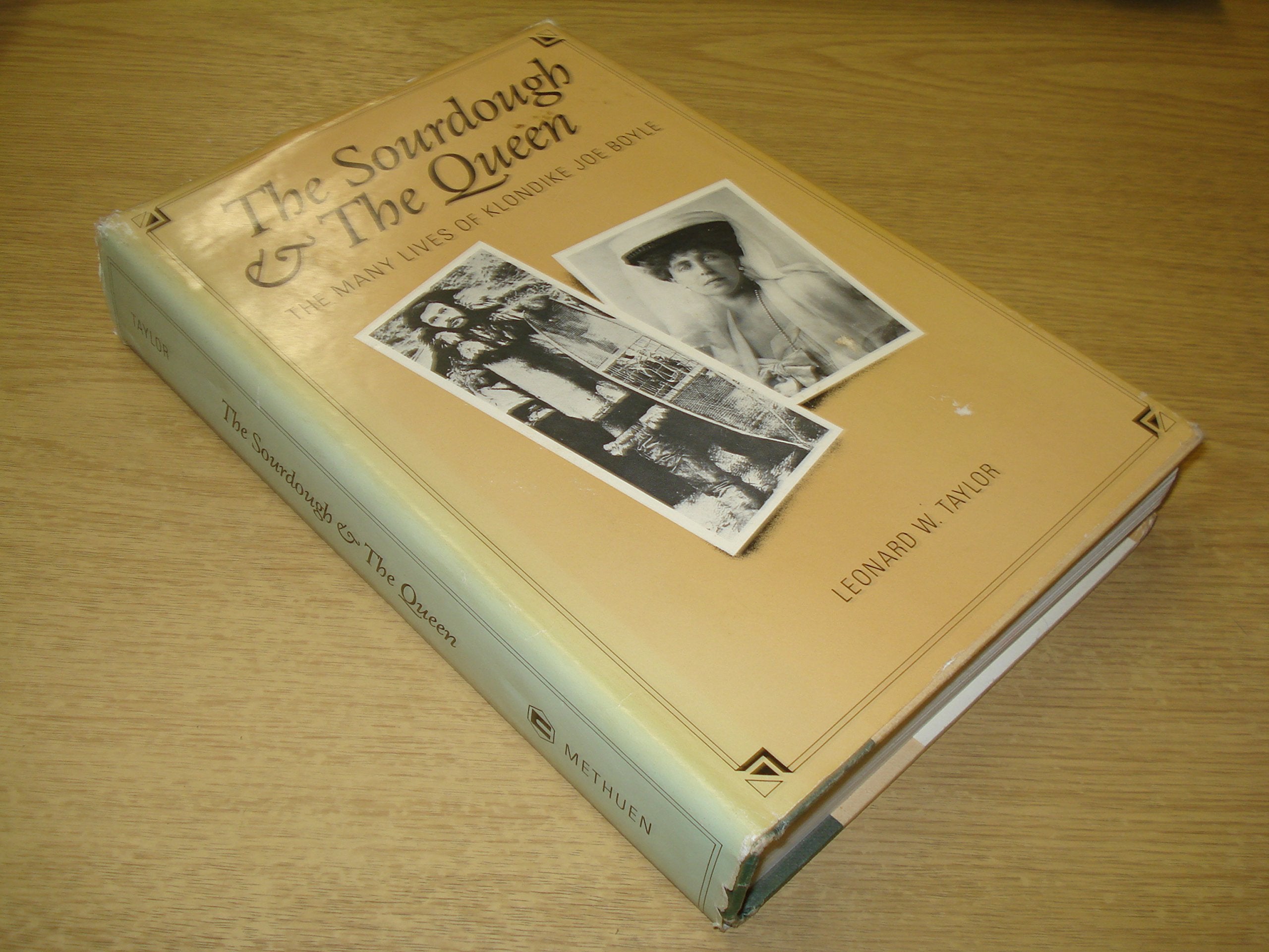 The Sourdough And The Queen: The Many Lives Of Klondike Joe Boyle