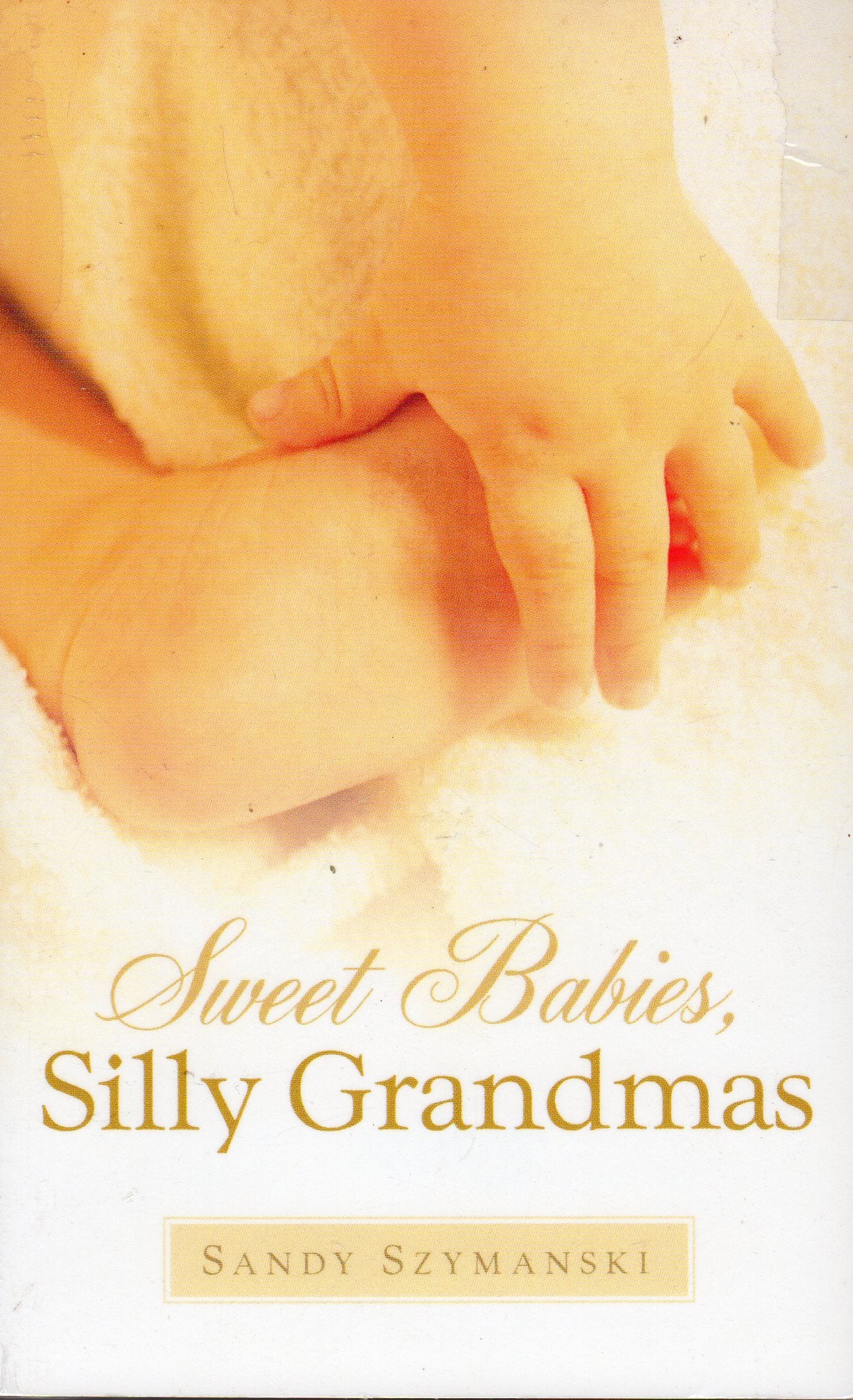 Sweet Babies, Silly Grandmas,Used