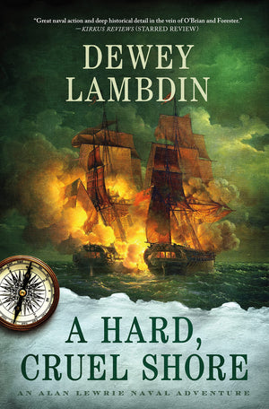 A Hard, Cruel Shore: An Alan Lewrie Naval Adventure (Alan Lewrie Naval Adventures, 22),Used