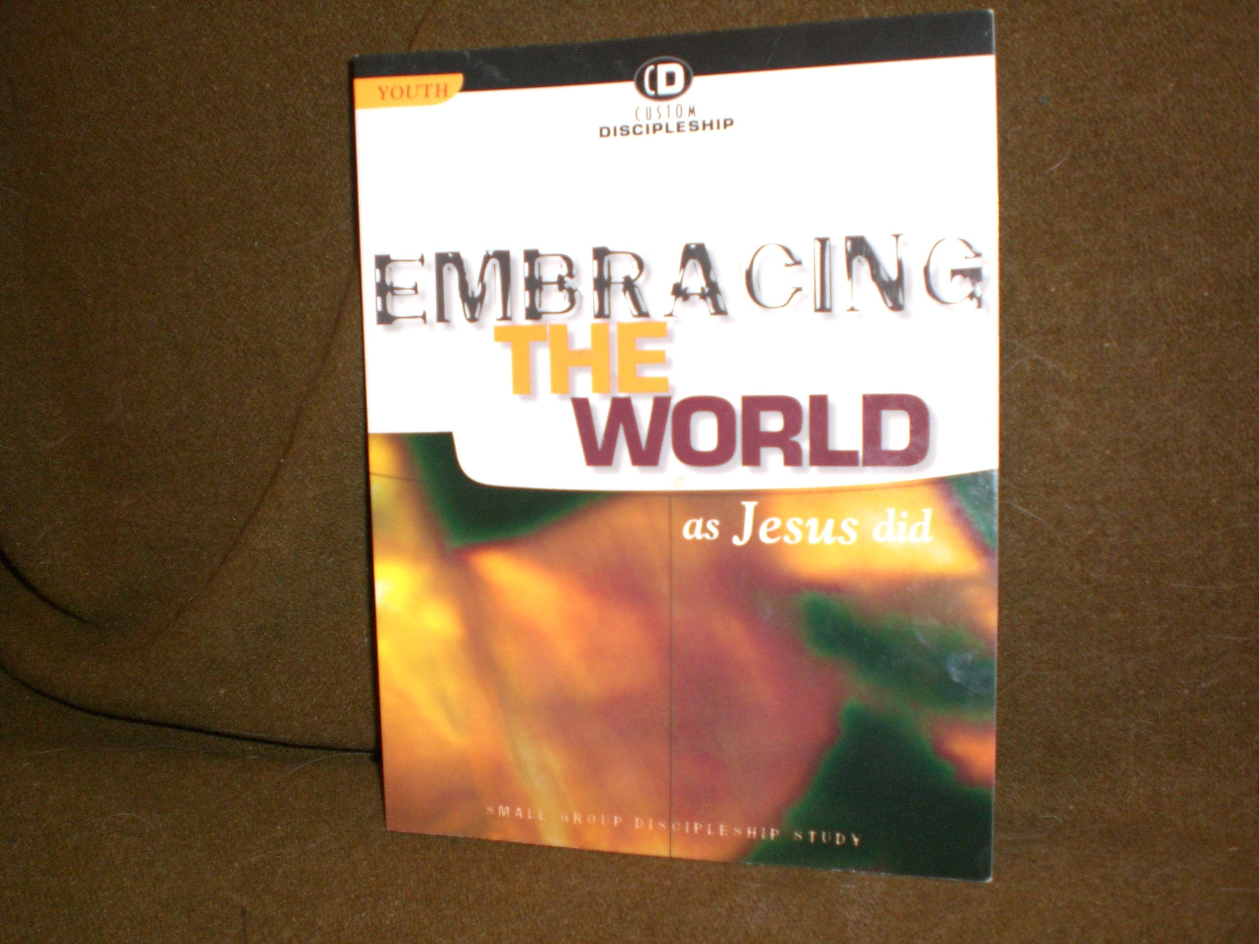 Embracing the World As Jesus Did,Used