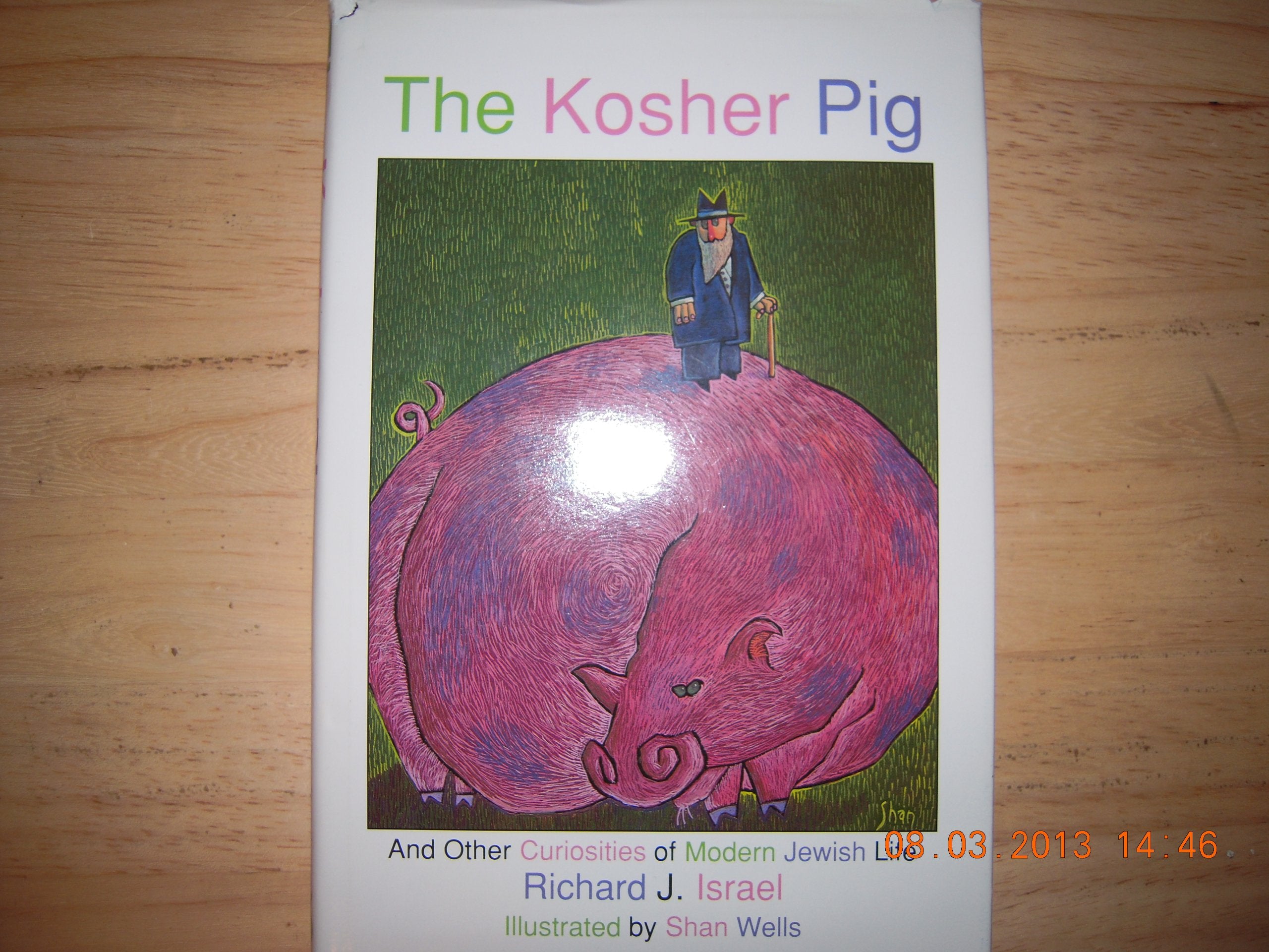 The Kosher Pig: And Other Curiosities of Modern Jewish Life,Used
