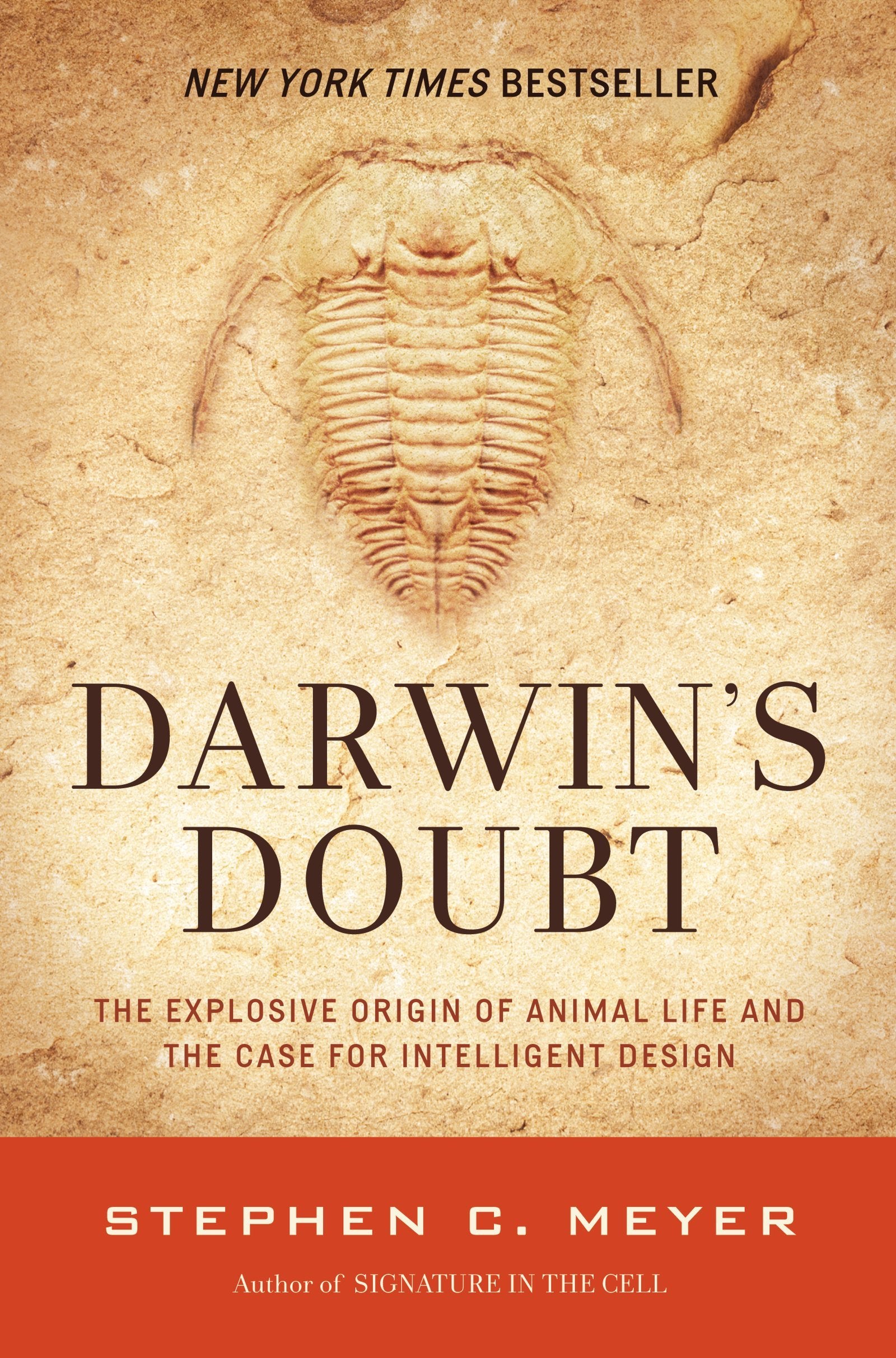 Darwin s Doubt: The Explosive Origin of Animal Life and the Case for Intelligent Design