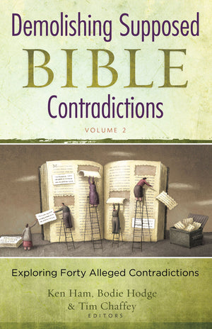 Demolishing Supposed Bible Contradictions Volume 2,New