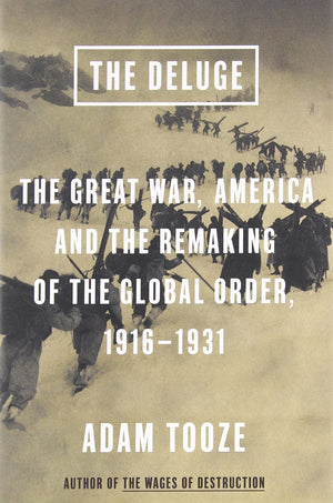 The Deluge: The Great War, America And The Remaking Of The Global Order, 19161931,Used