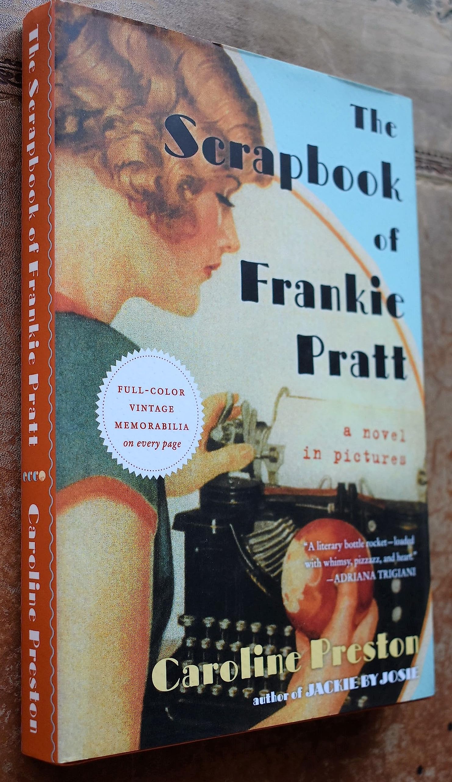 The Scrapbook Of Frankie Pratt: A Novel In Pictures