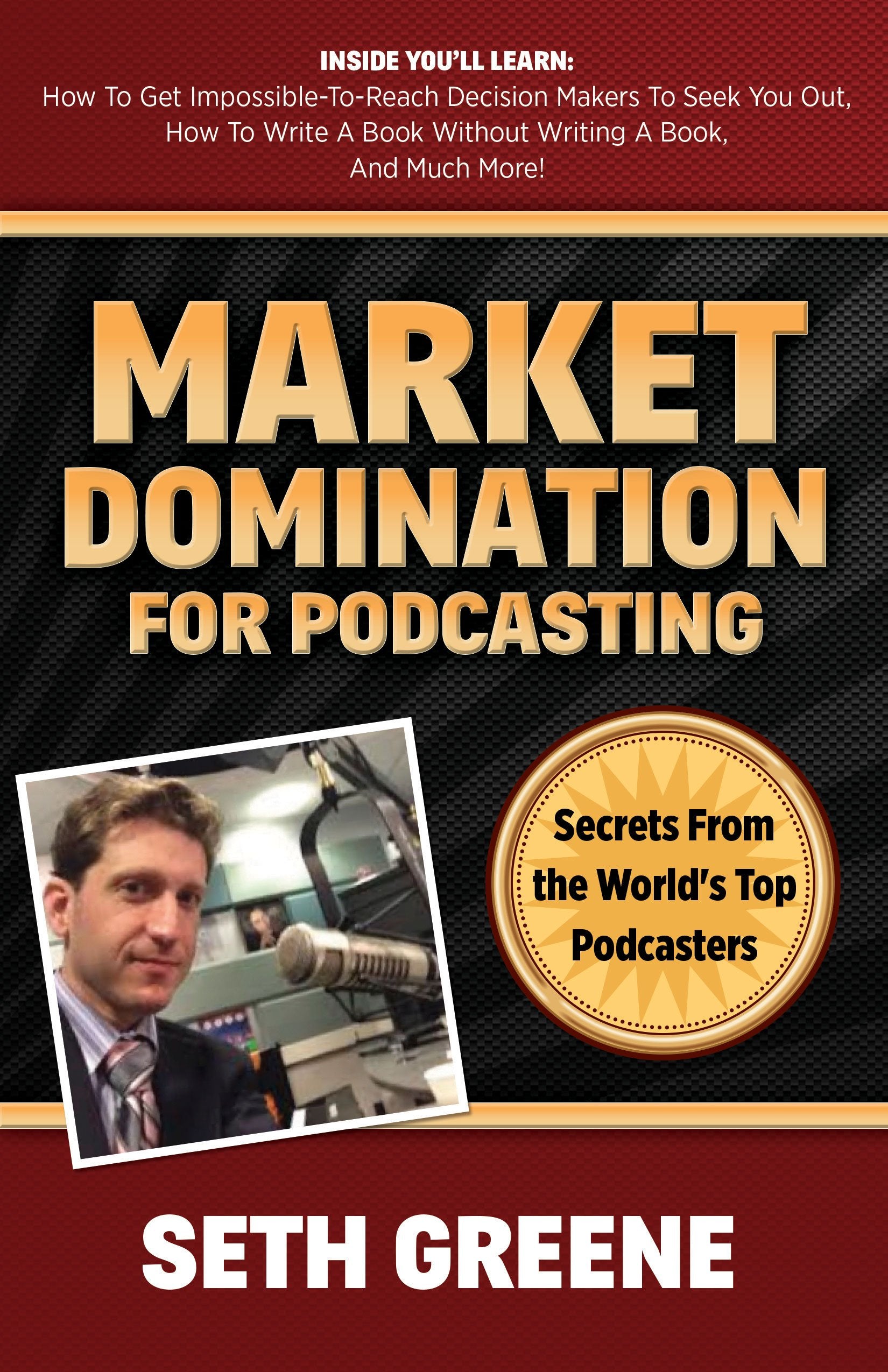 Market Domination for Podcasting: Secrets From the World's Top Podcasters,Used